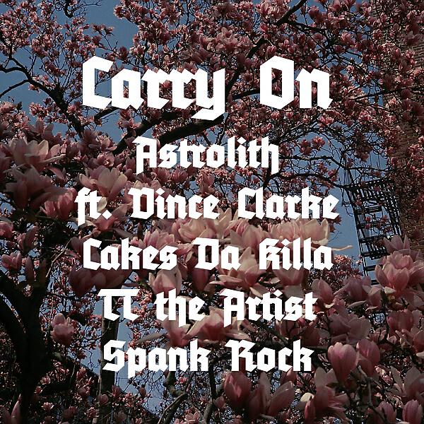 Astrolith - Carry On (feat. Cakes Da Killa, TT the Artist, Spank Rock & Vince Clarke) (Original Mix)