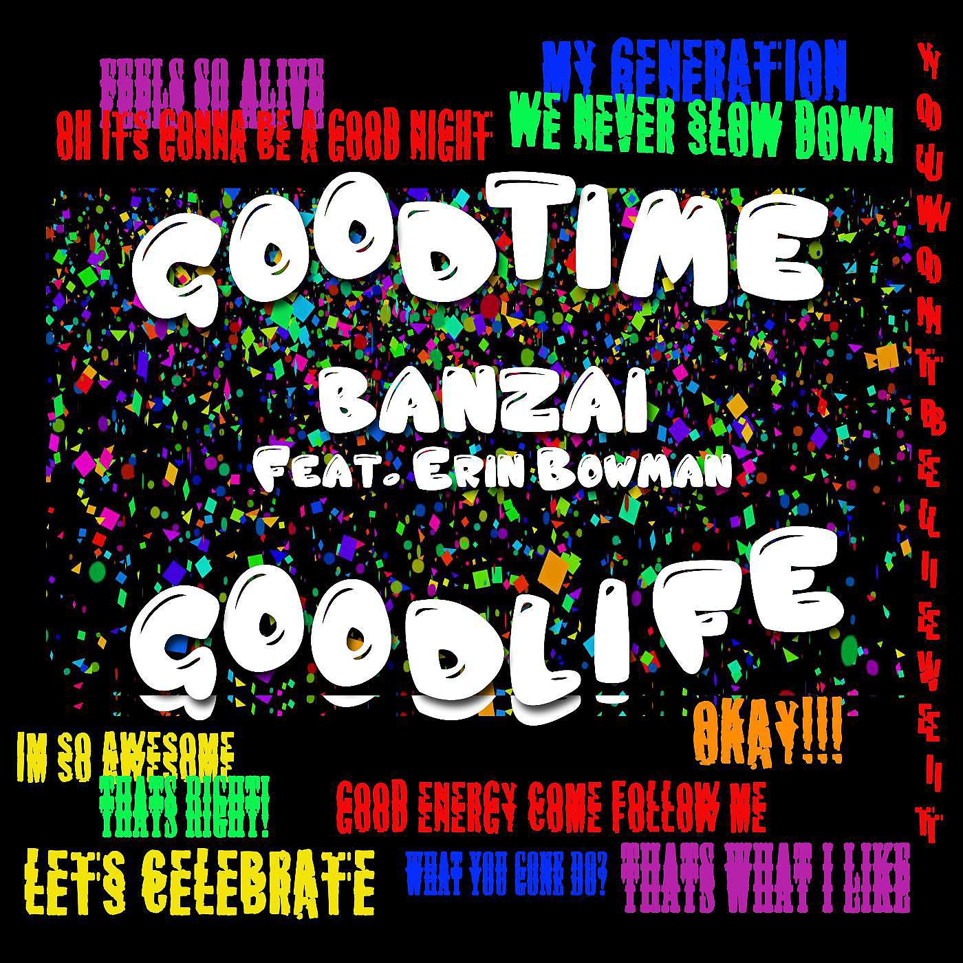 Постер альбома Good Time Good Life (feat. Erin Bowman)