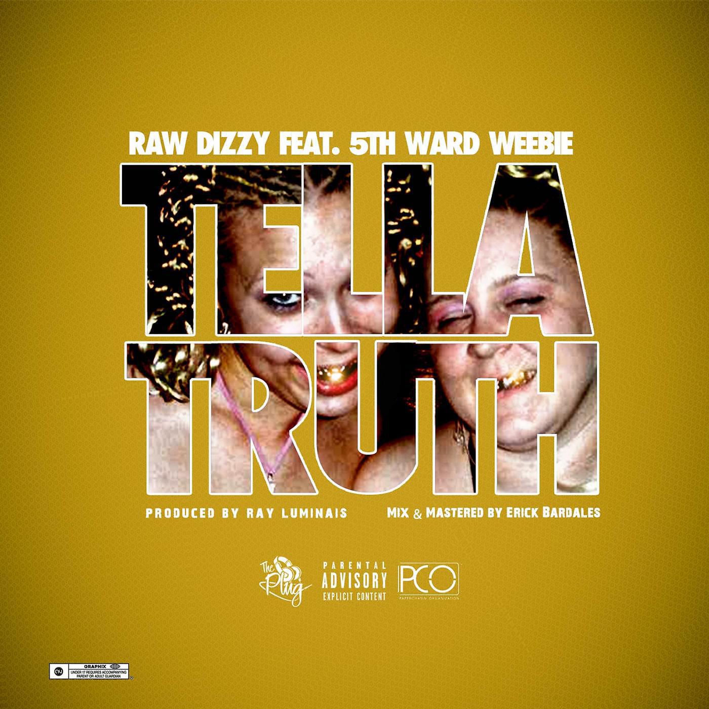 Raw Dizzy - Tella Truth (feat. 5th Ward Weebie)