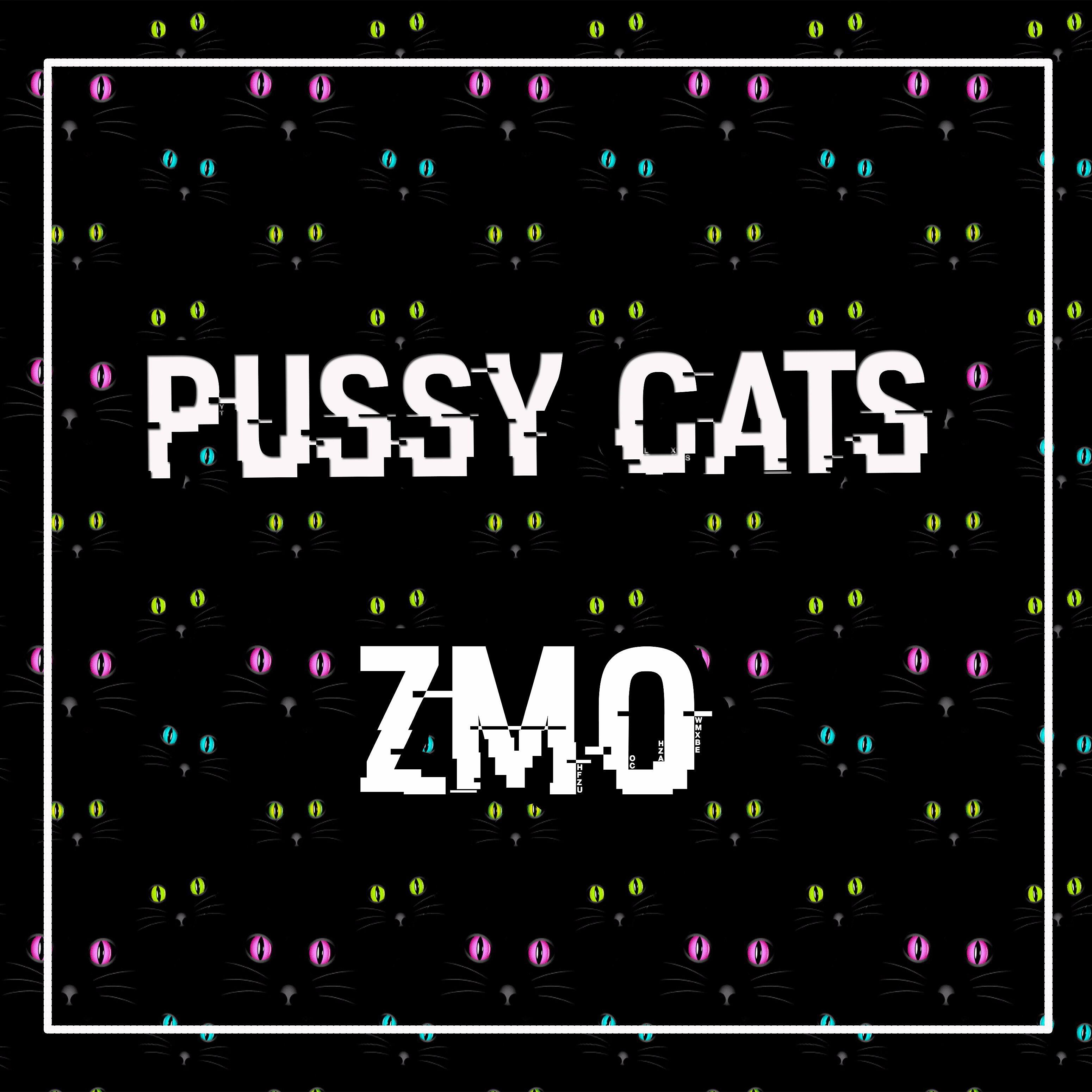 ZMO - Pussy Cats