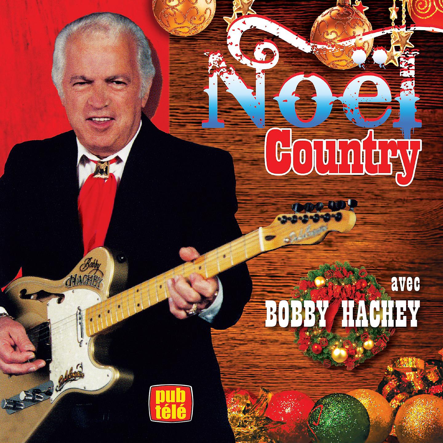 Постер альбома Noël Country Avec Bobby Hachey