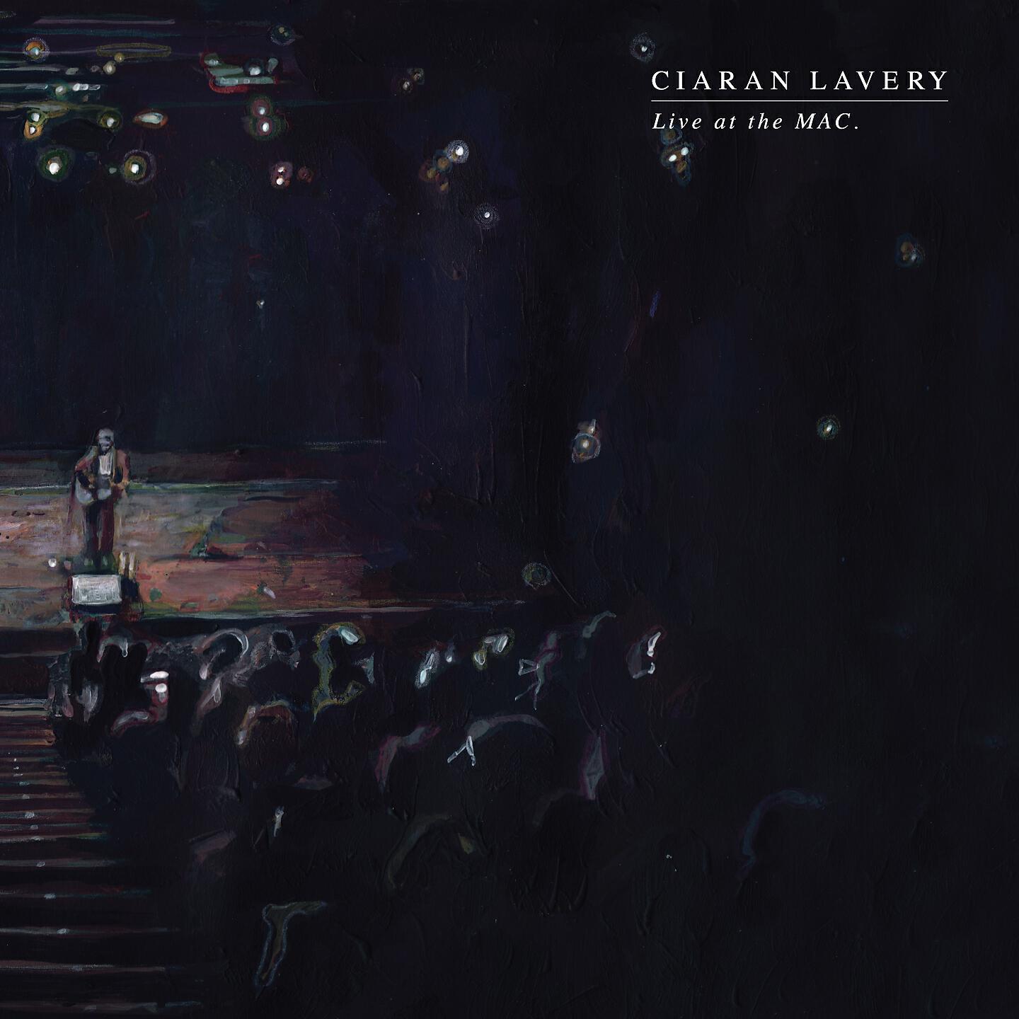 Ciaran Lavery - Lovers Who Make Love (Live at the Mac)