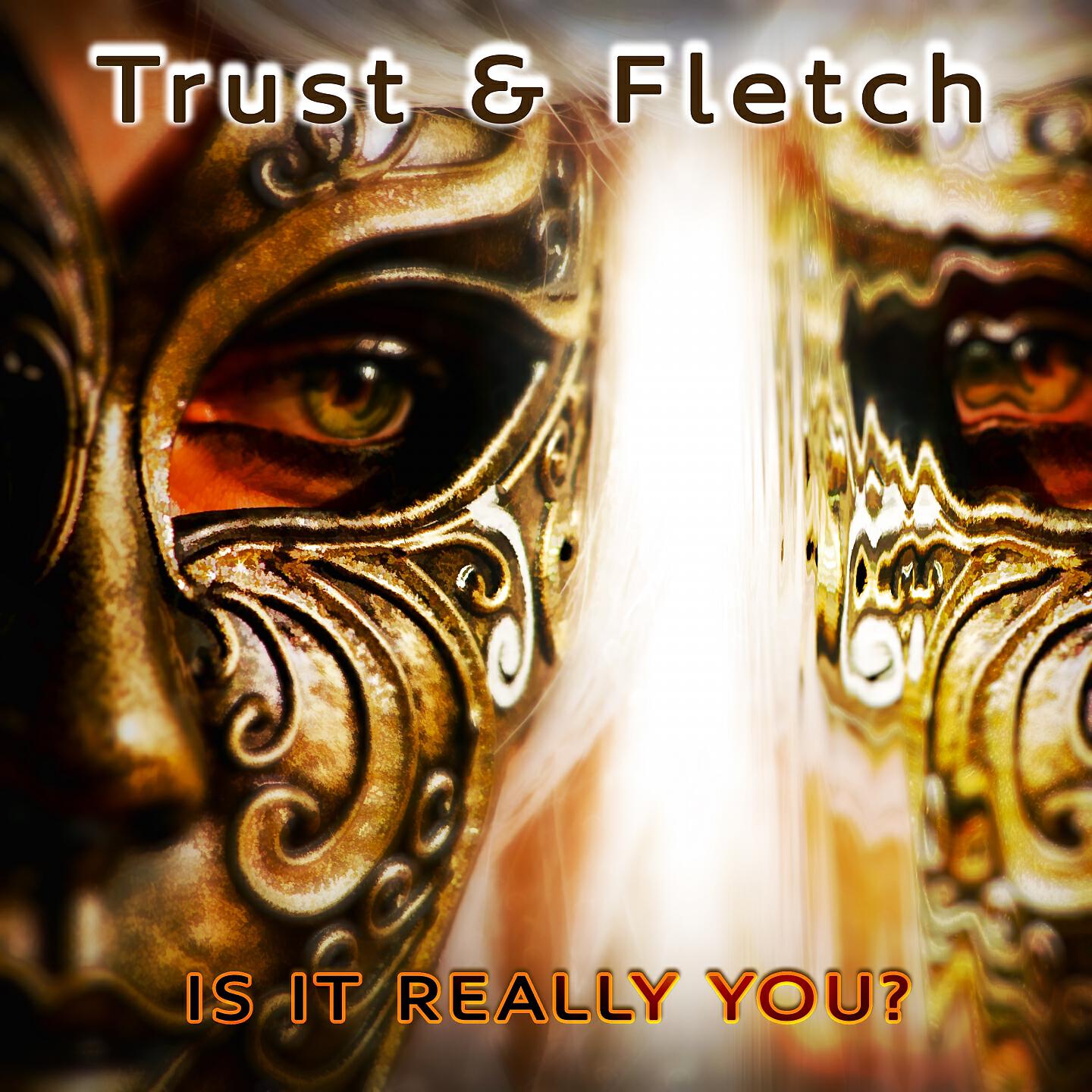 Trust & Fletch - Is It Really You? (Kluster & Superfunk Remix)