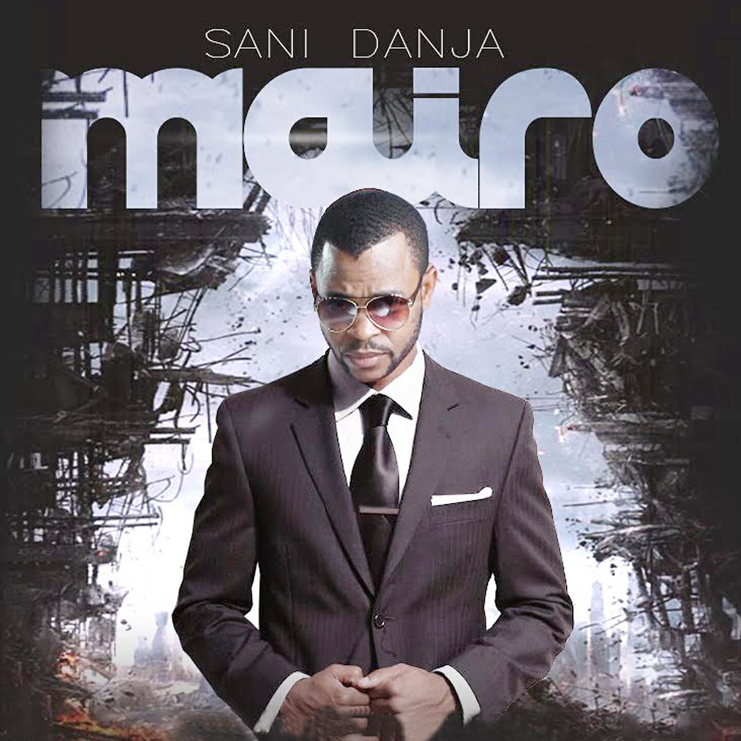 Sani Danja - Mairo