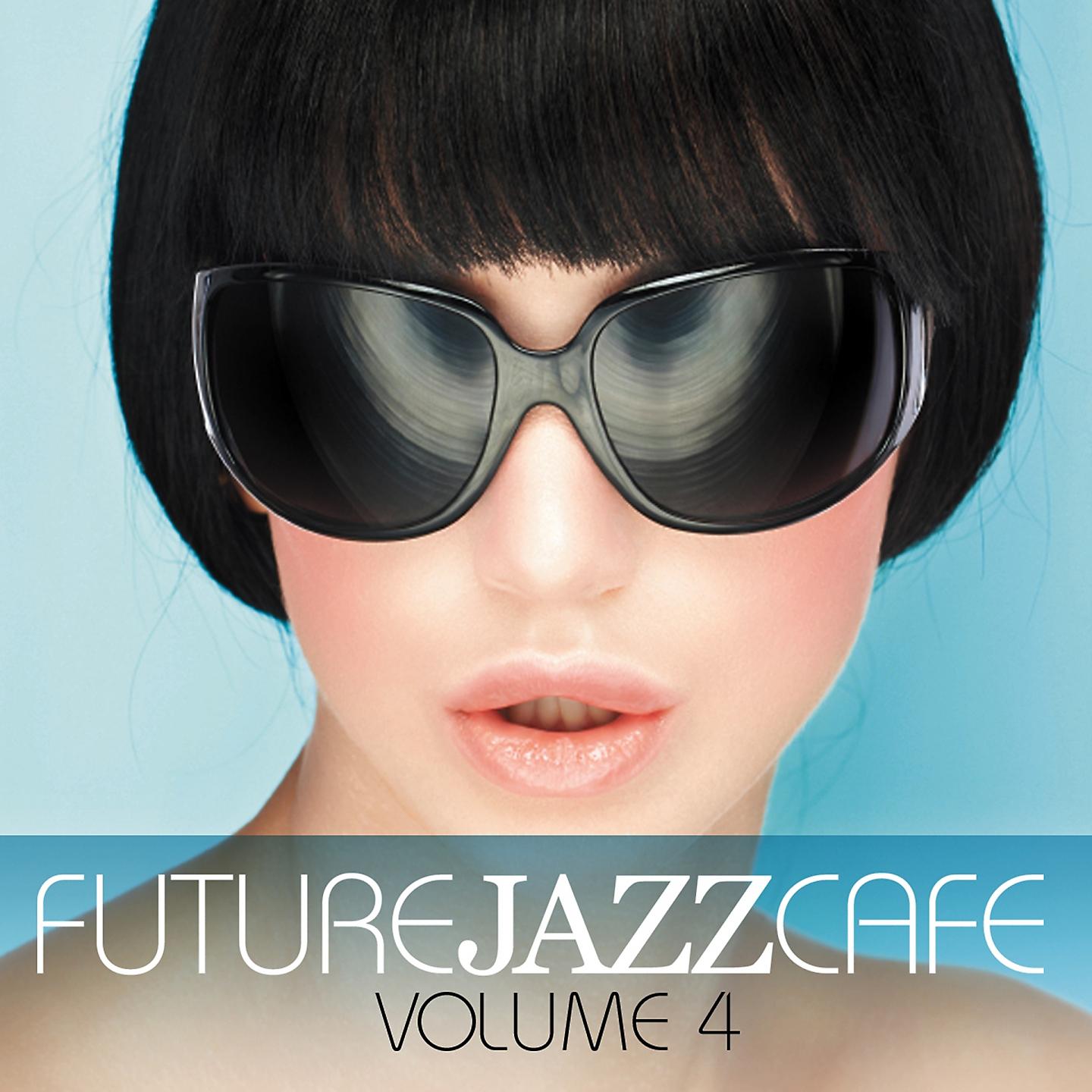 Постер альбома Future Jazz Cafe, Vol. 4