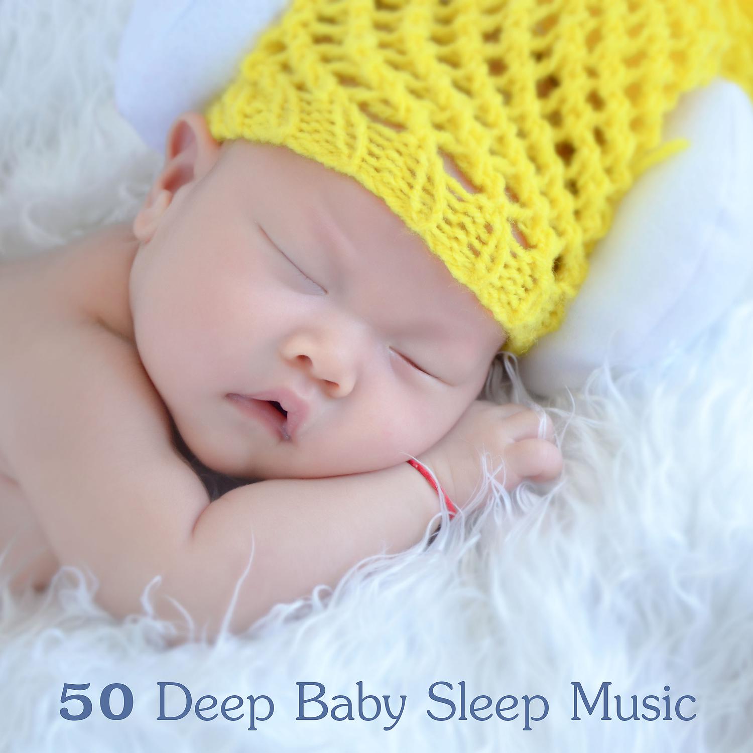 Постер альбома 50 Deep Baby Sleep Music: Soothing Songs for Toddlers, Gentle Newborn Lullaby, Calm Naptime Piano, Infant Fast Fall Asleep & Sleep Through the Night, New Age Nature & Instrumental Relaxation