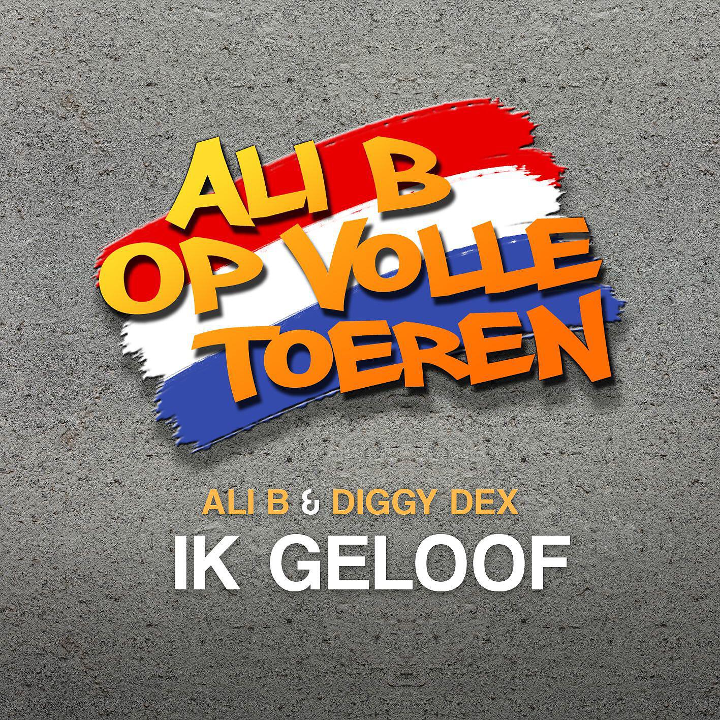ALI B - Ik Geloof (feat. Diggy Dex)