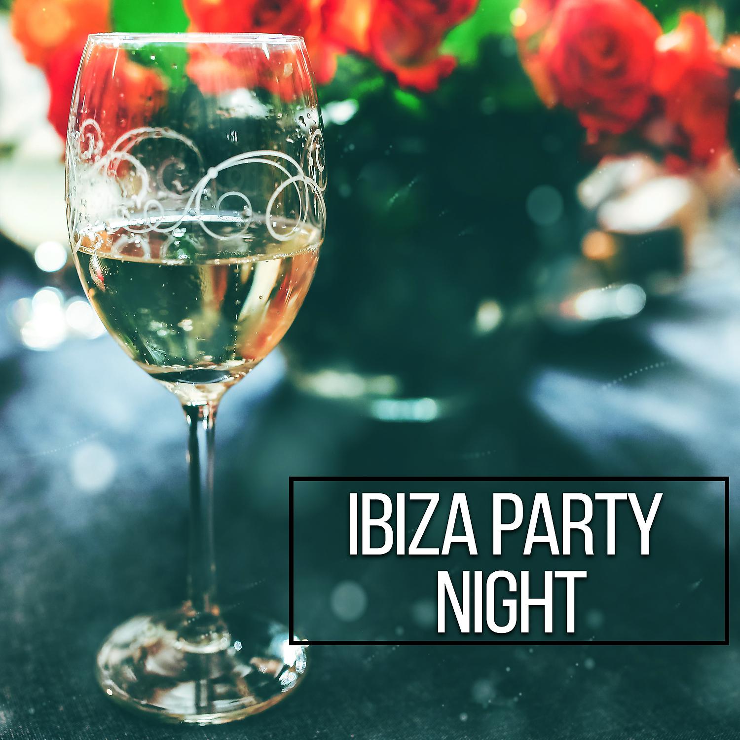Постер альбома Ibiza Party Night - Drink Bar, Spring Break, Summertime Chill