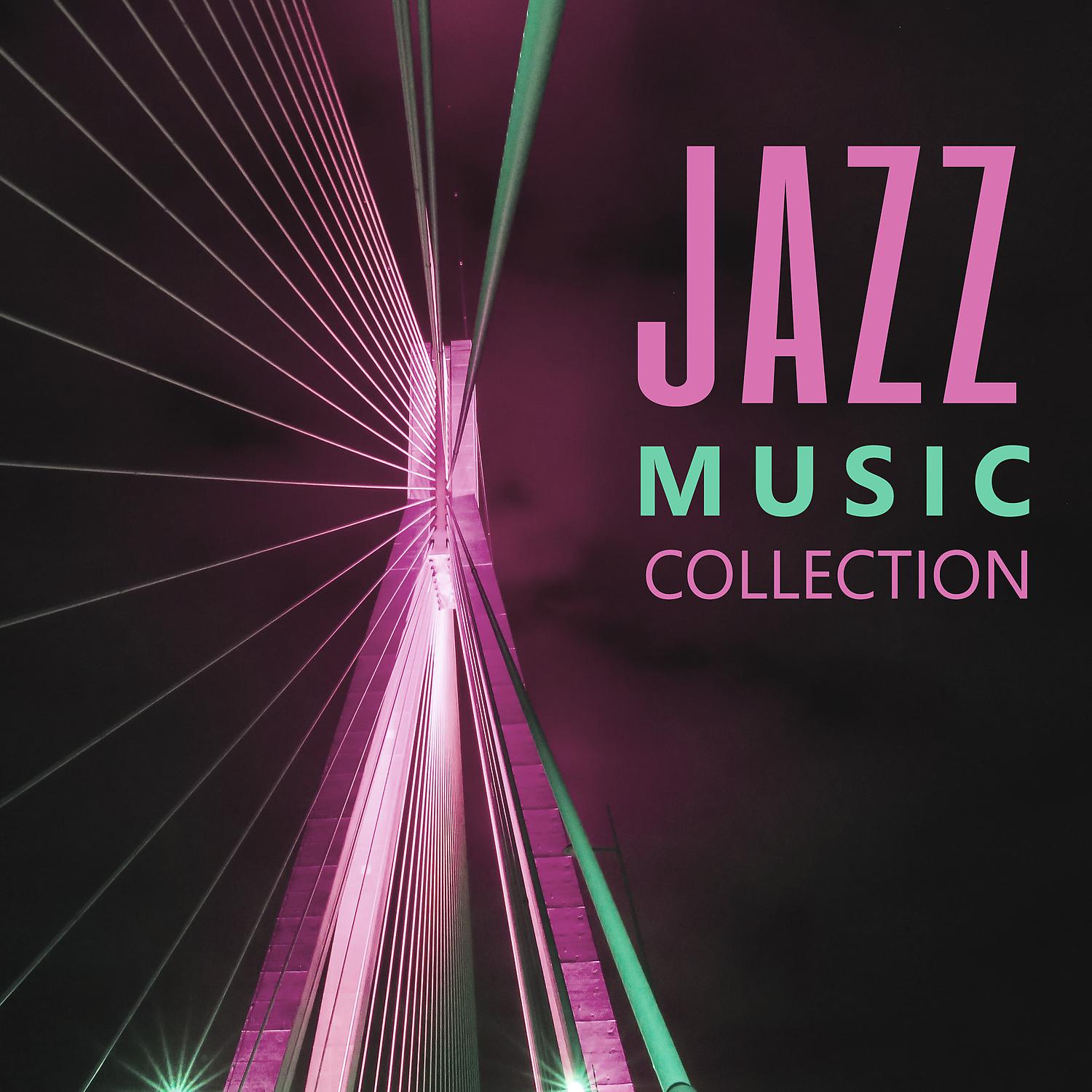 Постер альбома Jazz Music Collection – Sexy Jazz Music, Mood Music, Lounge Jazz