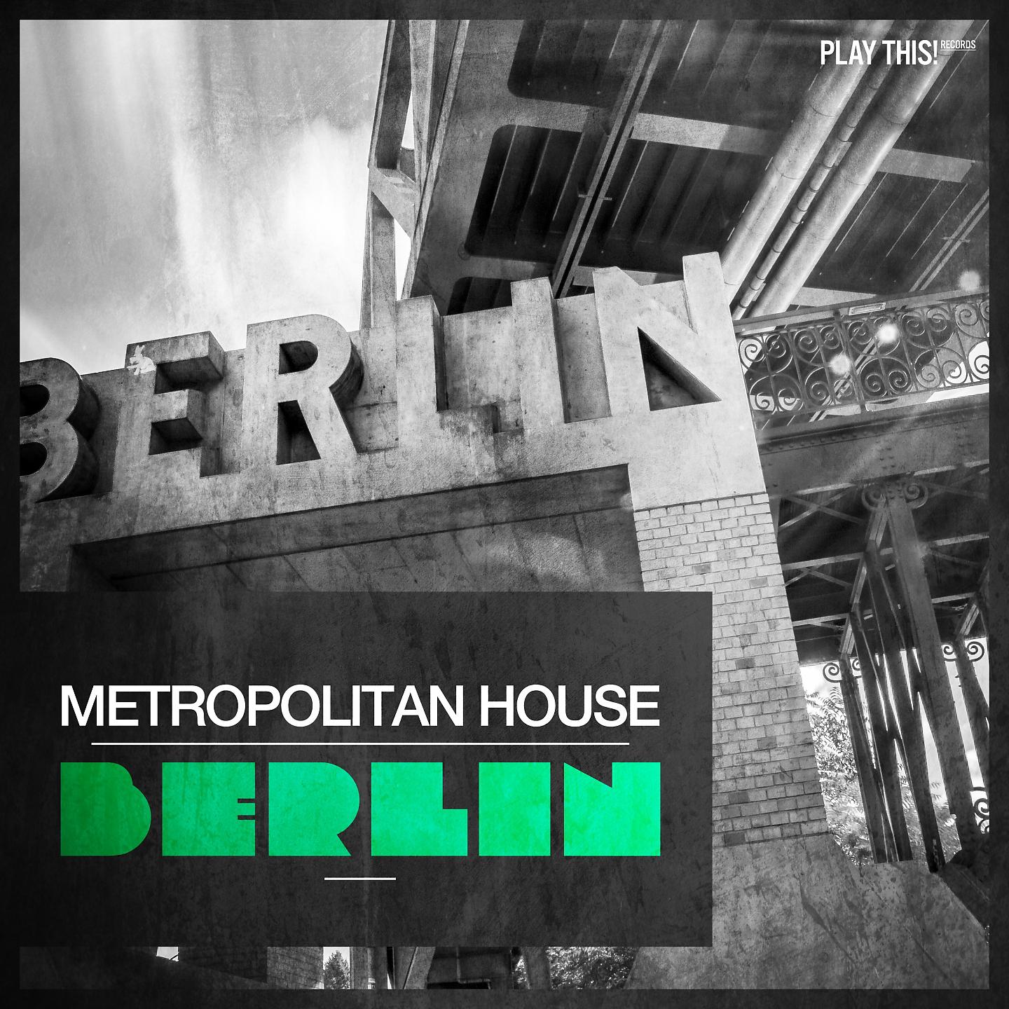 Постер альбома Metropolitan House: Berlin