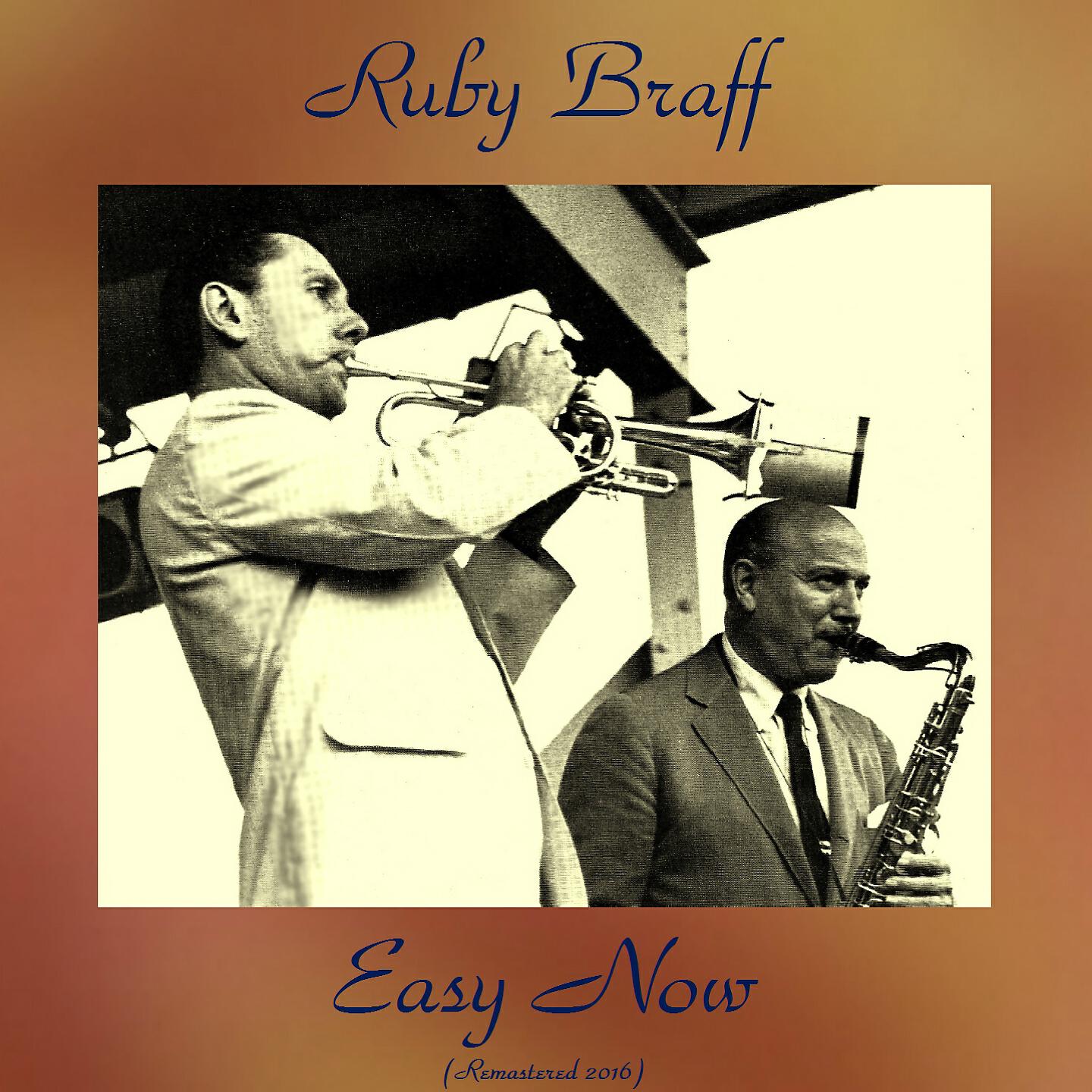 Ruby Braff - Someday You'll Be Sorry (Remastered 2016)
