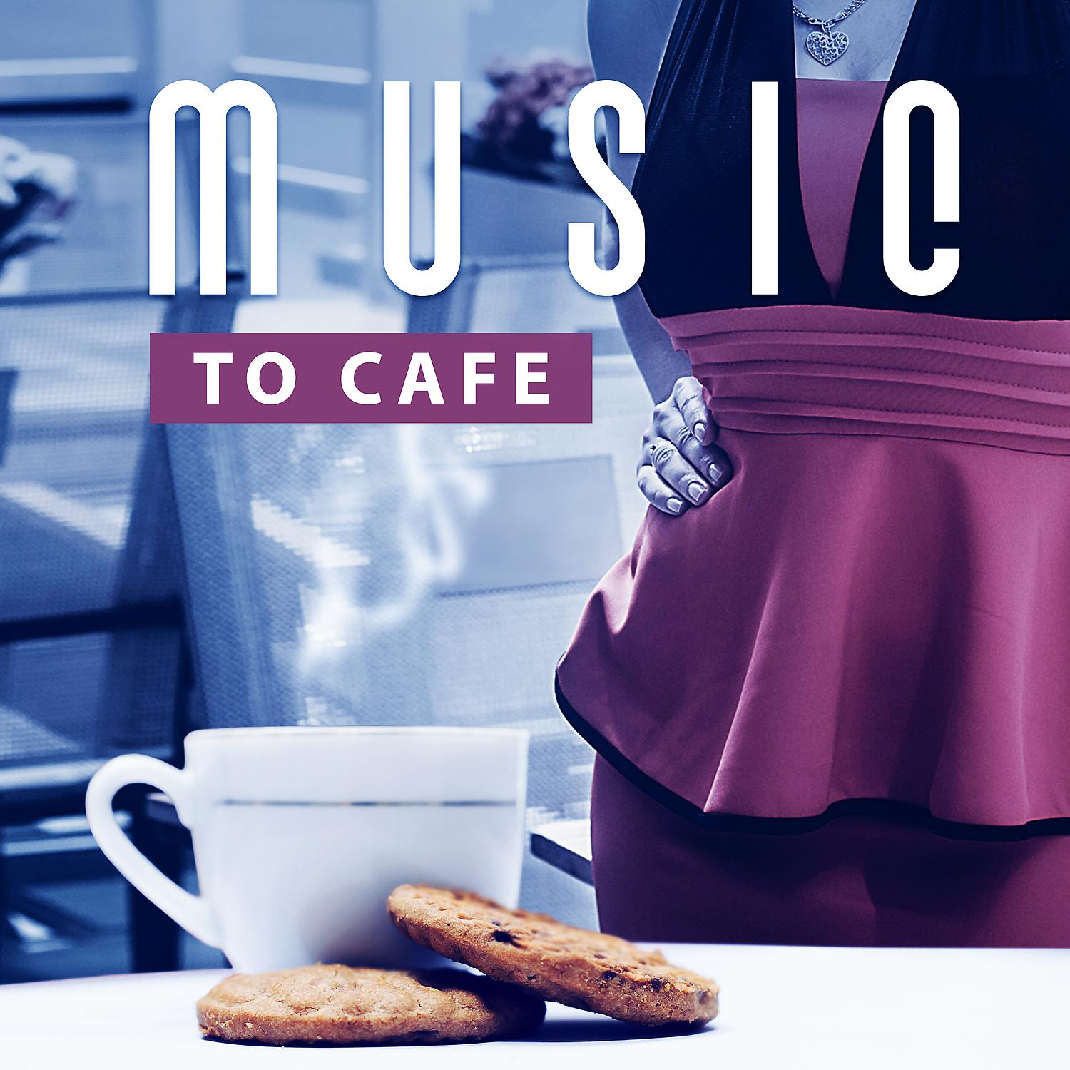 Постер альбома Music to Cafe – Instrumental Jazz, Pure Piano and Guitar Sounds, Easy Listening, Jazz Lounge