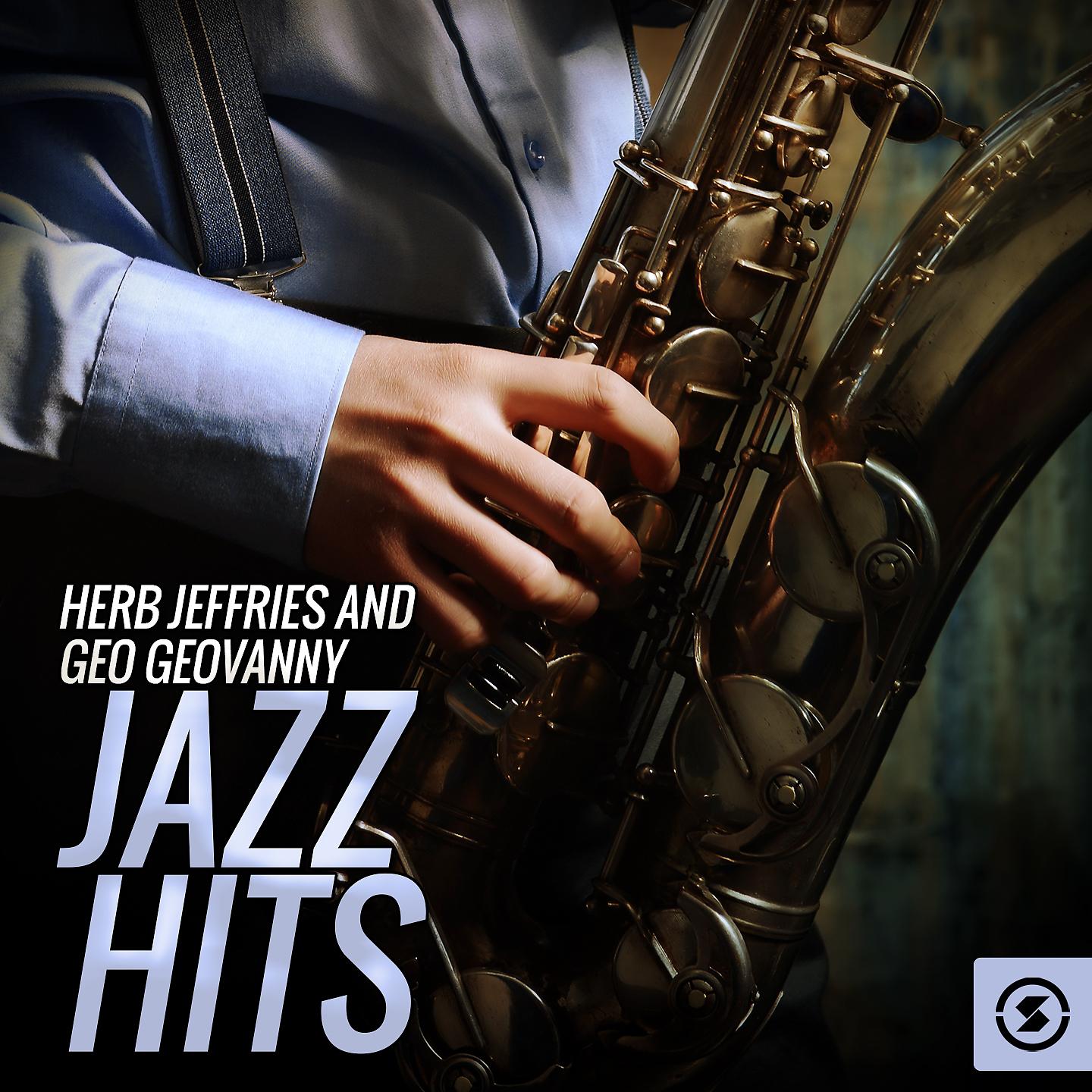 Постер альбома Herb Jeffries and Geo Geovanny Jazz Hits