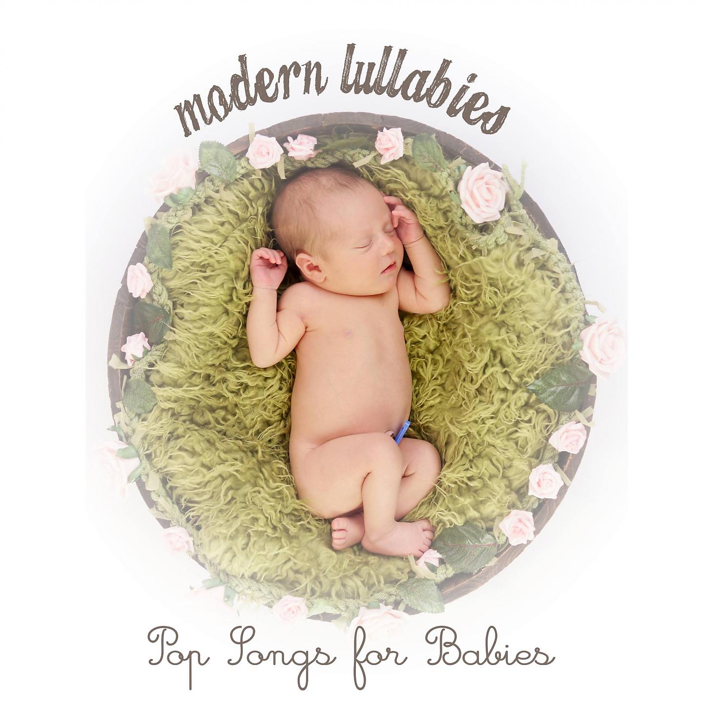 Постер альбома Modern Lullabies: Pop Songs for Babies