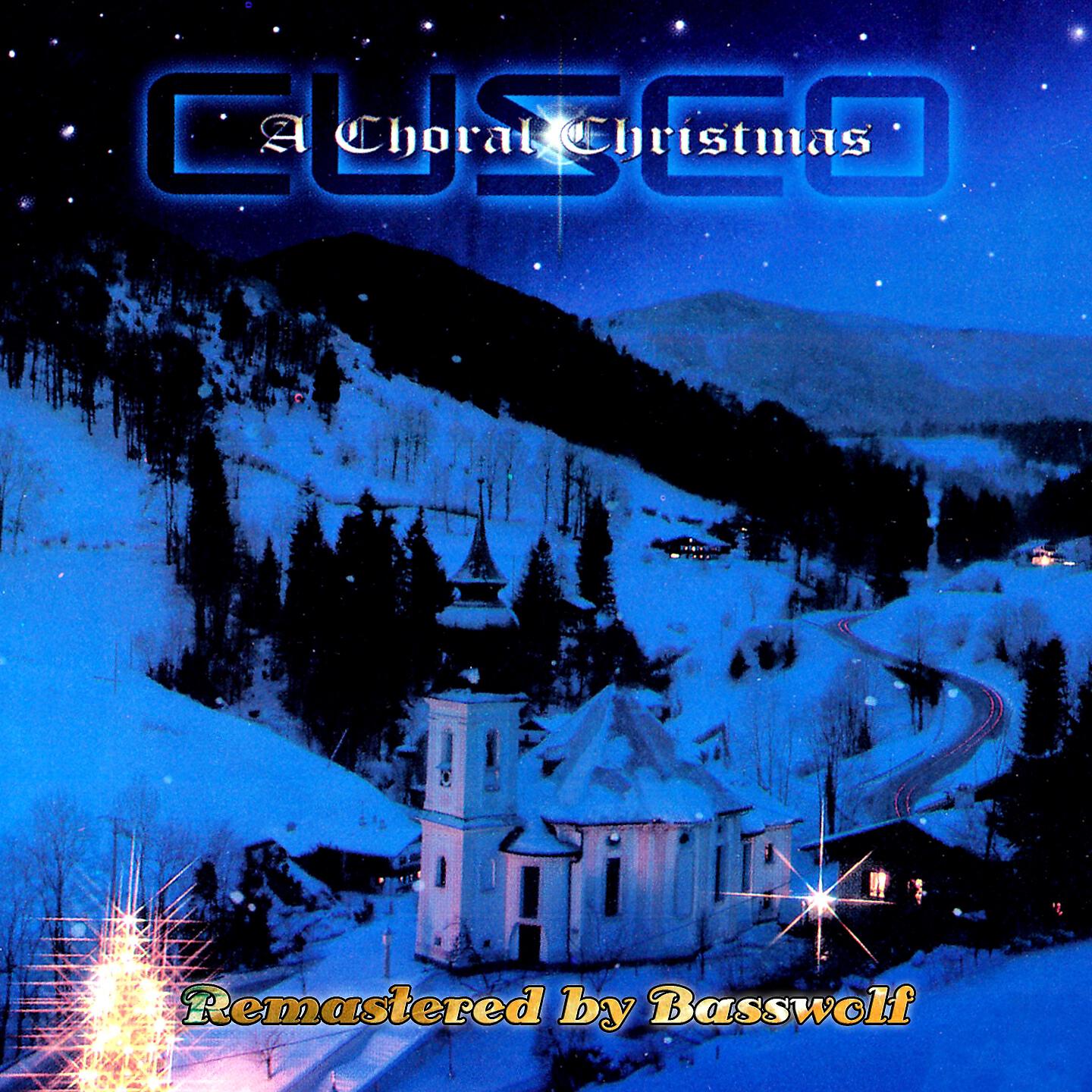 Cusco - Christ The Lord Is Born Today (Remastered by Basswolf)