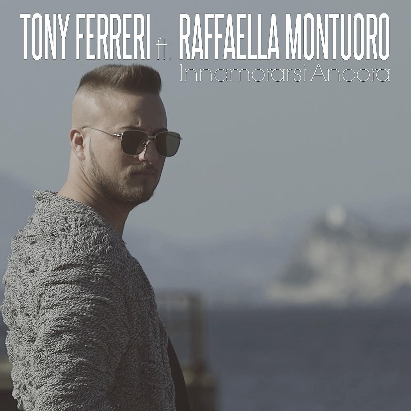 Tony Ferreri - Innamorarsi ancora