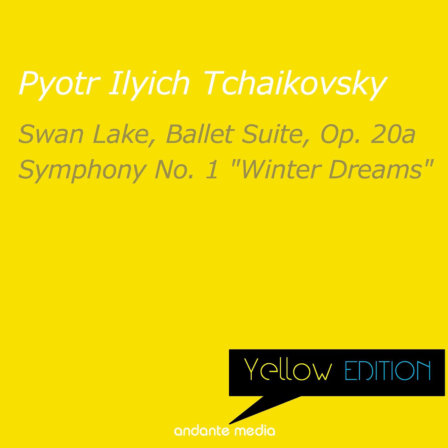Постер альбома Yellow Edition - Tchaikovsky: Swan Lake & Symphony No. 1 "Winter Dreams"