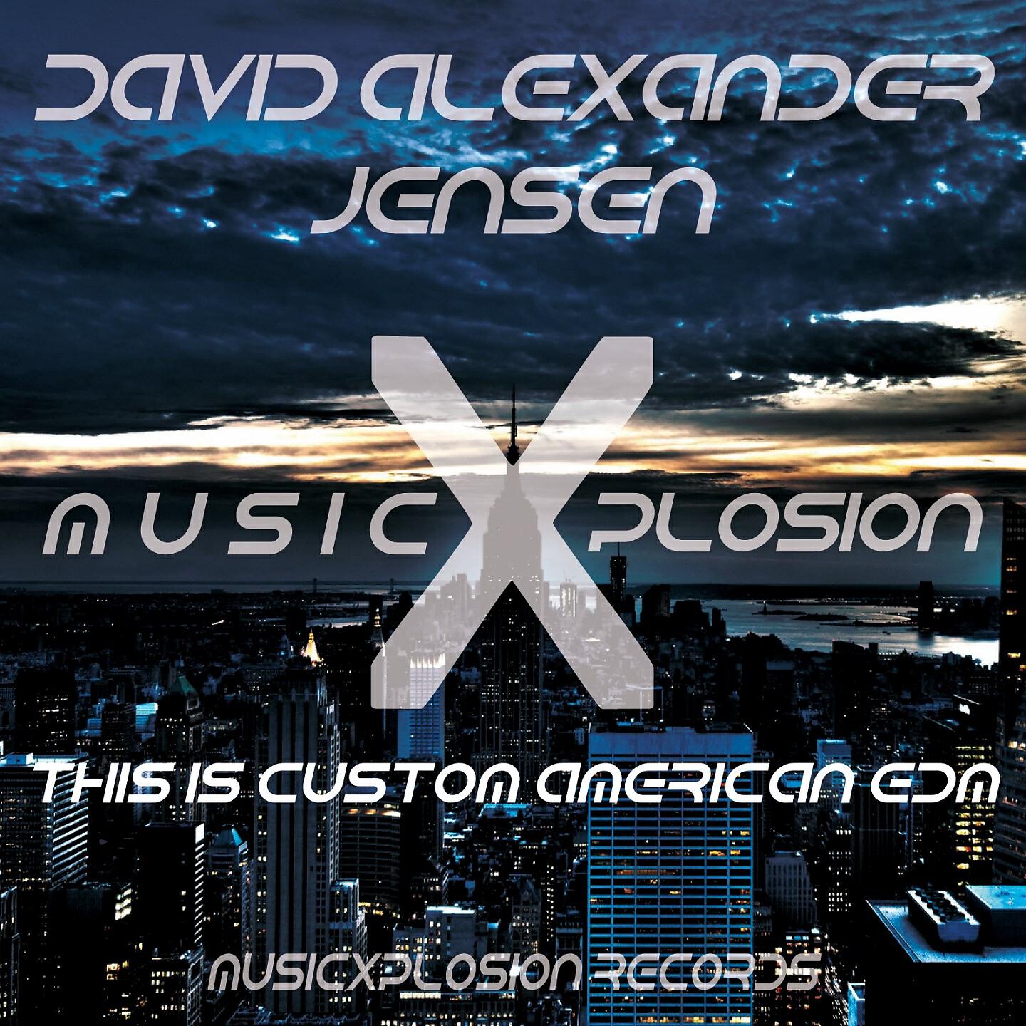 David Alexander Jensen - This is Custom American EDM