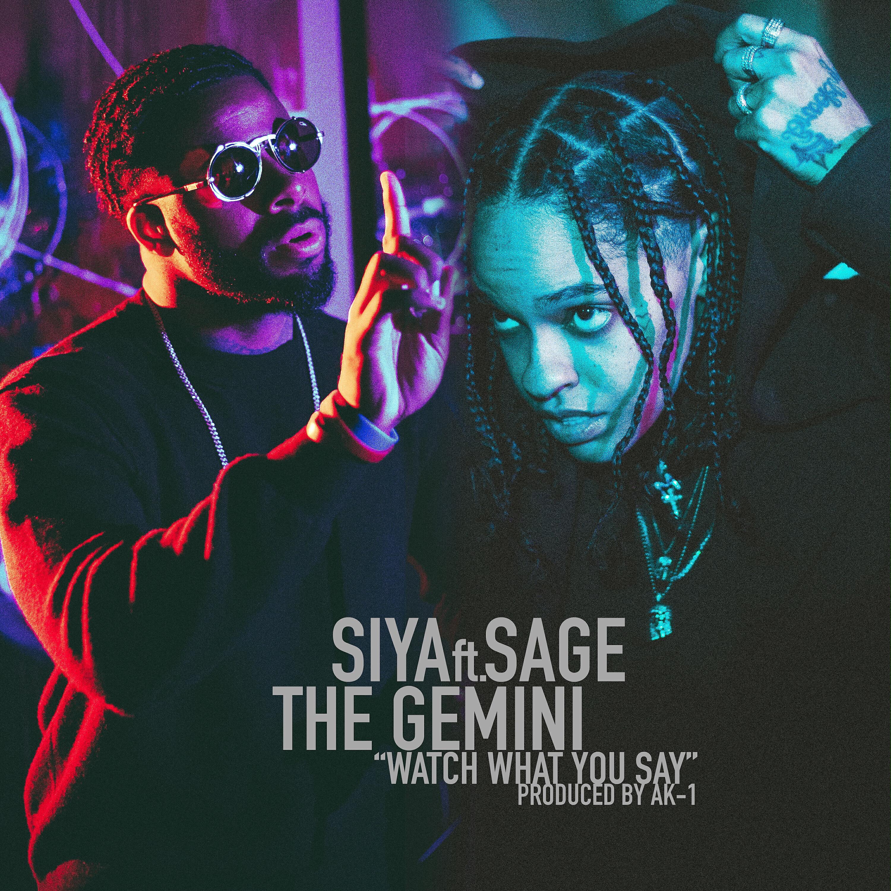 Siya - Watch What You Say (feat. Sage the Gemini)