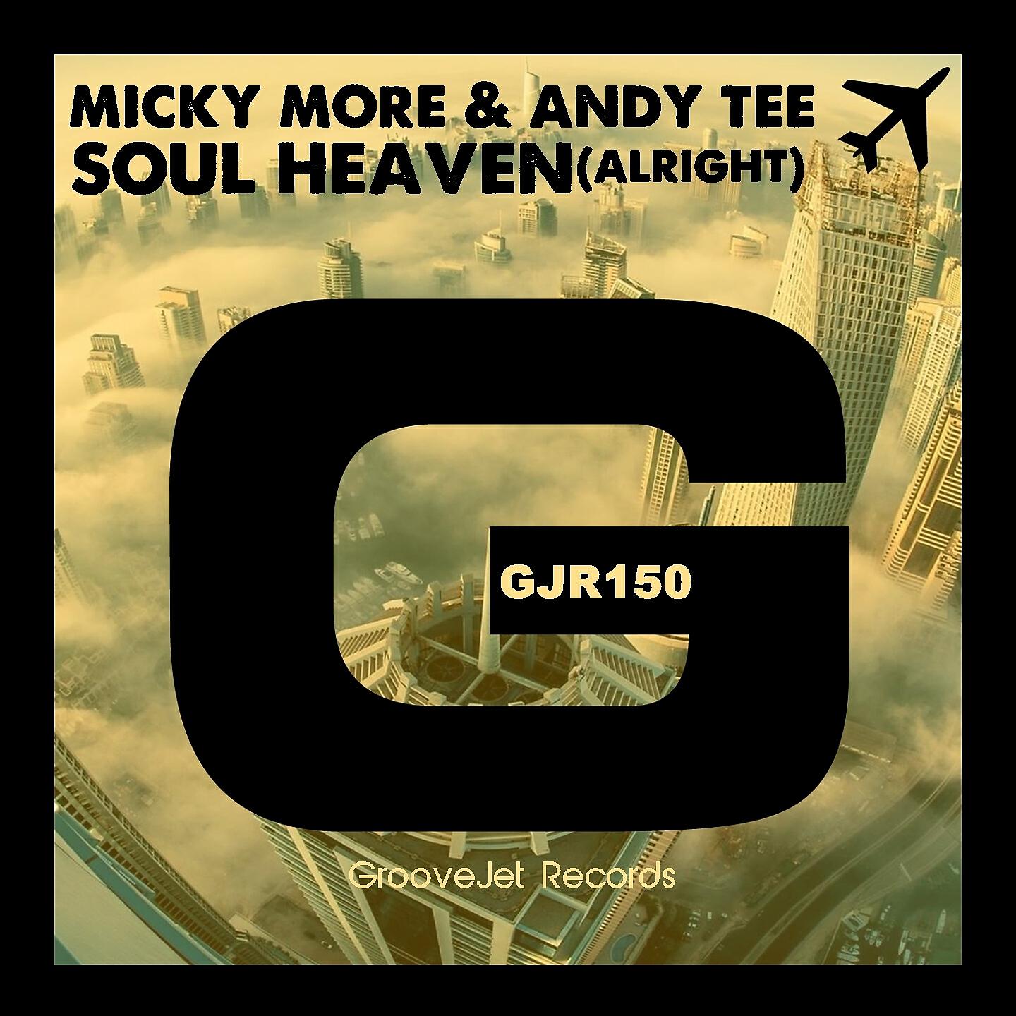 Micky More & Andy Tee - Soul Heaven (Alright)