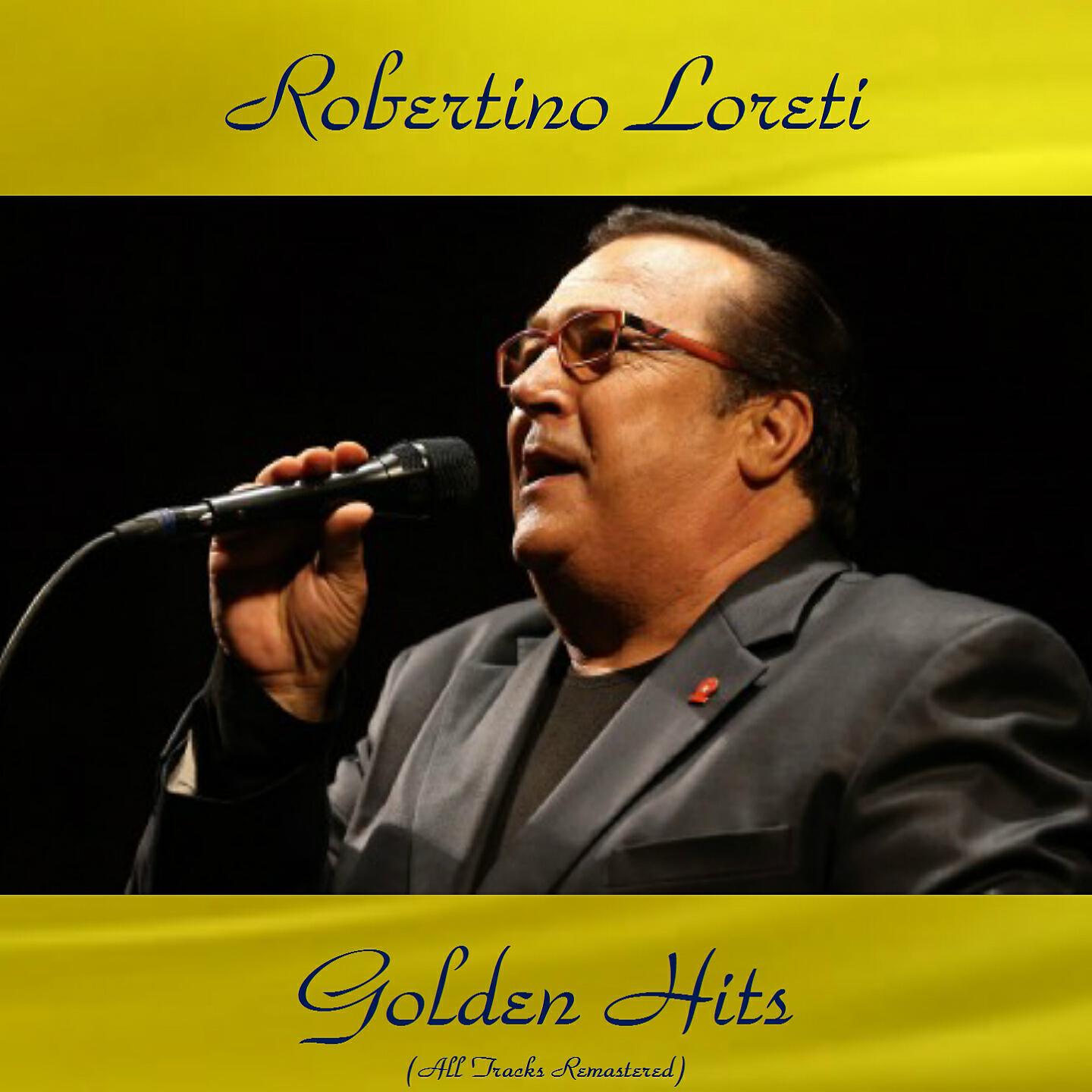 Robertino Loreti - Anema e core (Remastered)