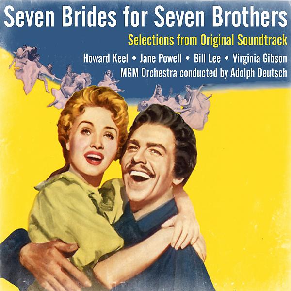 Постер альбома Seven Brides for Seven Brothers (Selections From Original Soundtrack)