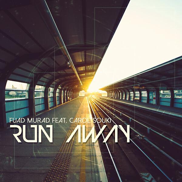 Fuad Murad - Run Away (feat. Carol Souki)