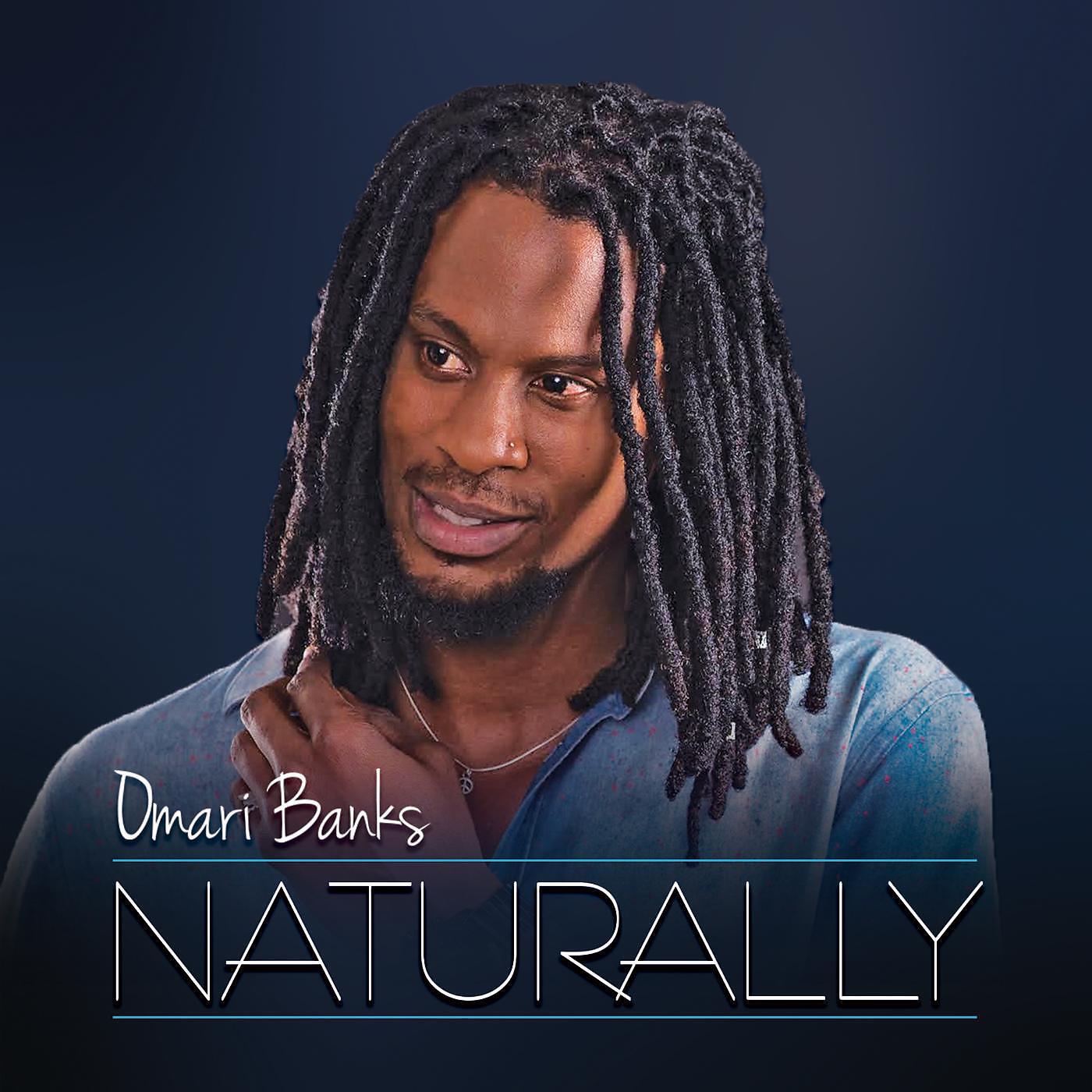 Omari Banks - Naturally