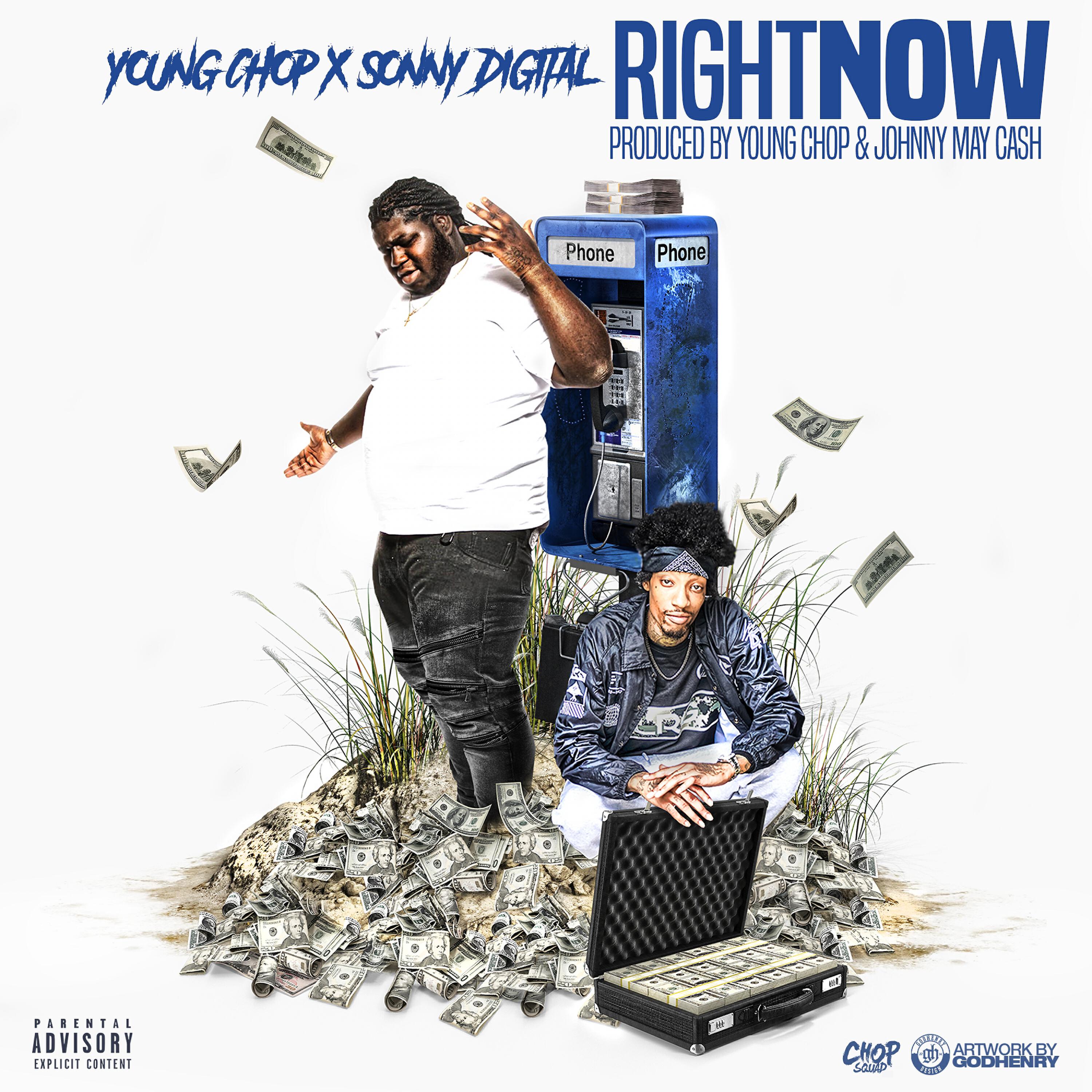 YOUNG CHOP - Right Now (feat. Sonny Digital)