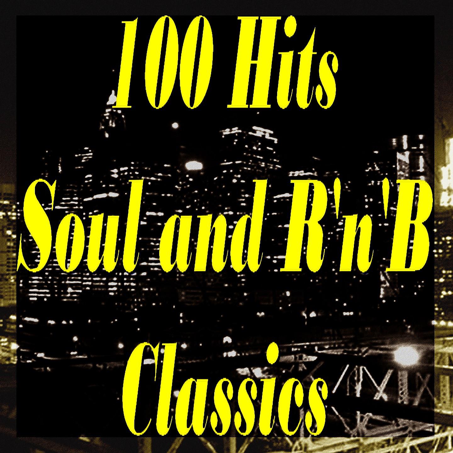 Постер альбома 100 Hits Soul & R'n'b Classics
