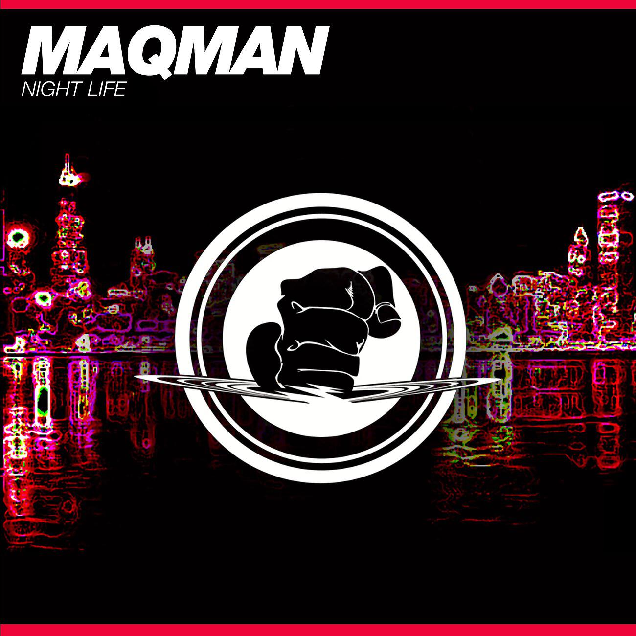MAQman - Night Life