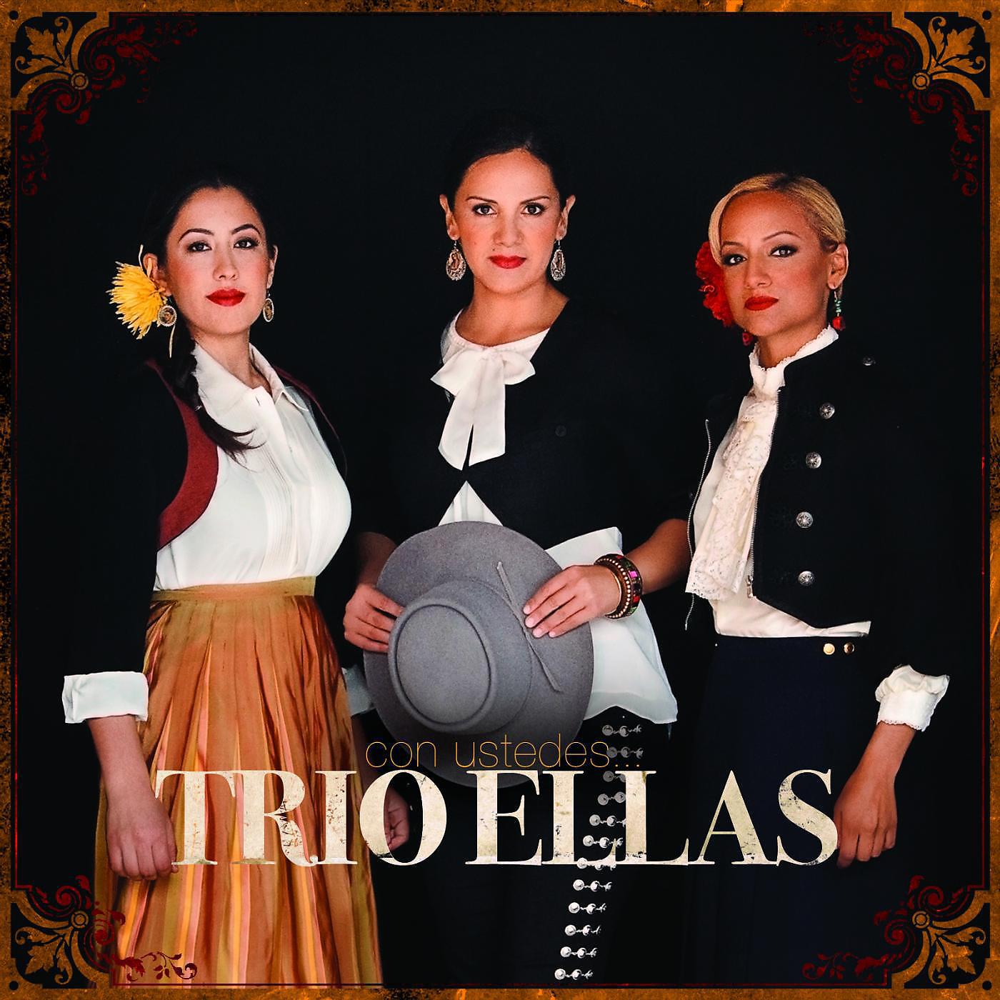 Постер альбома Con Ustedes...Trio Ellas