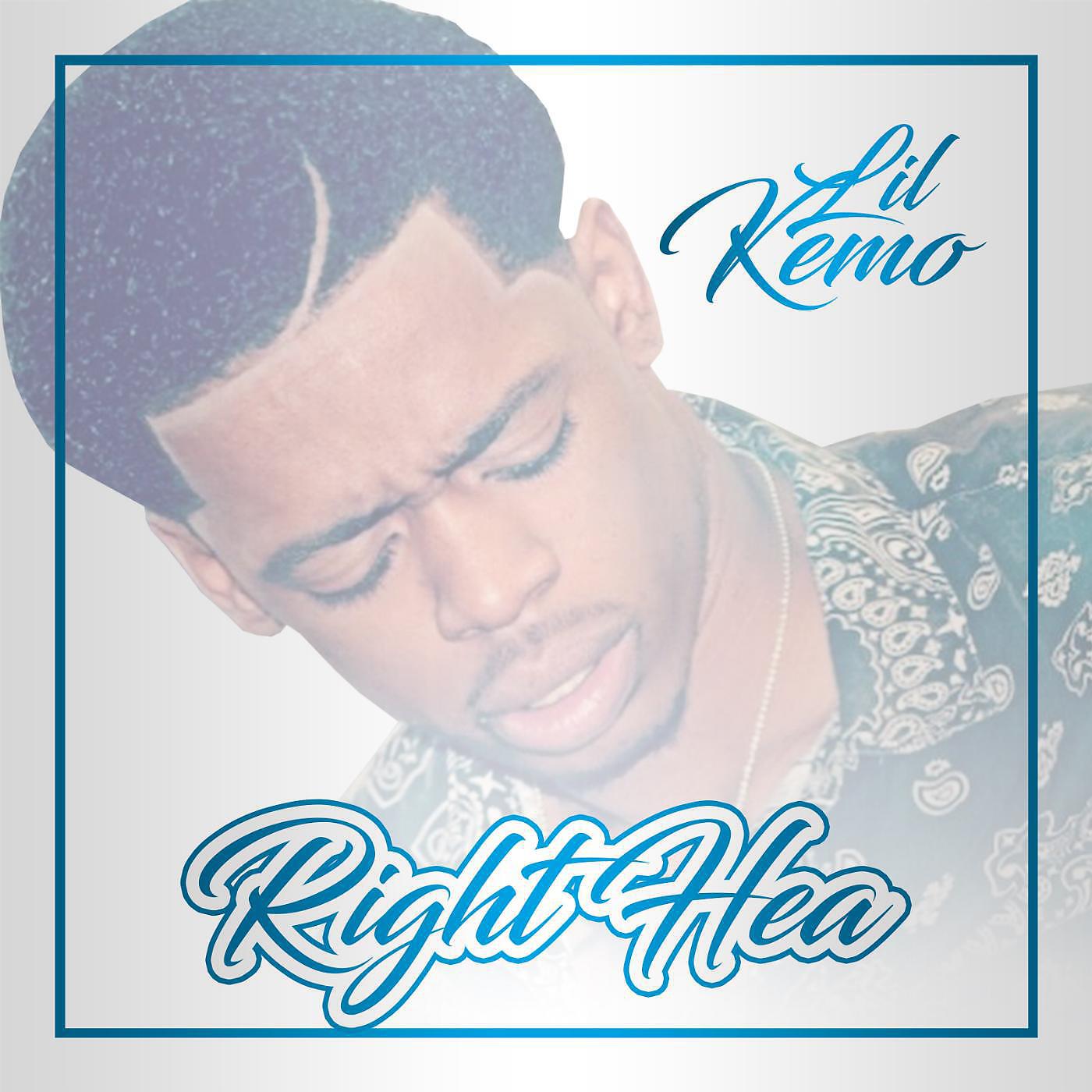 Lil Kemo - Right Hea