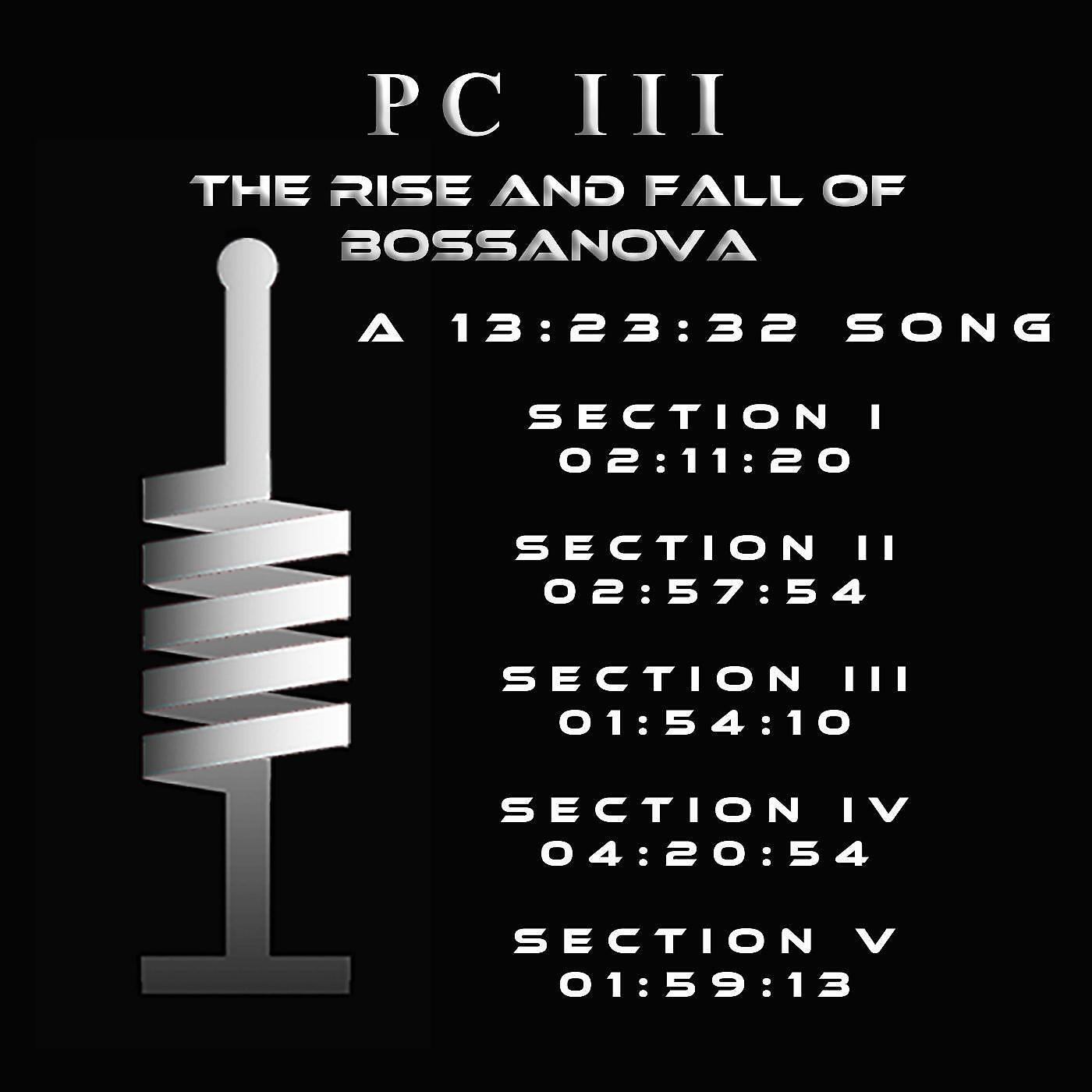 P C III - The Rise and Fall of Bossanova Section IV