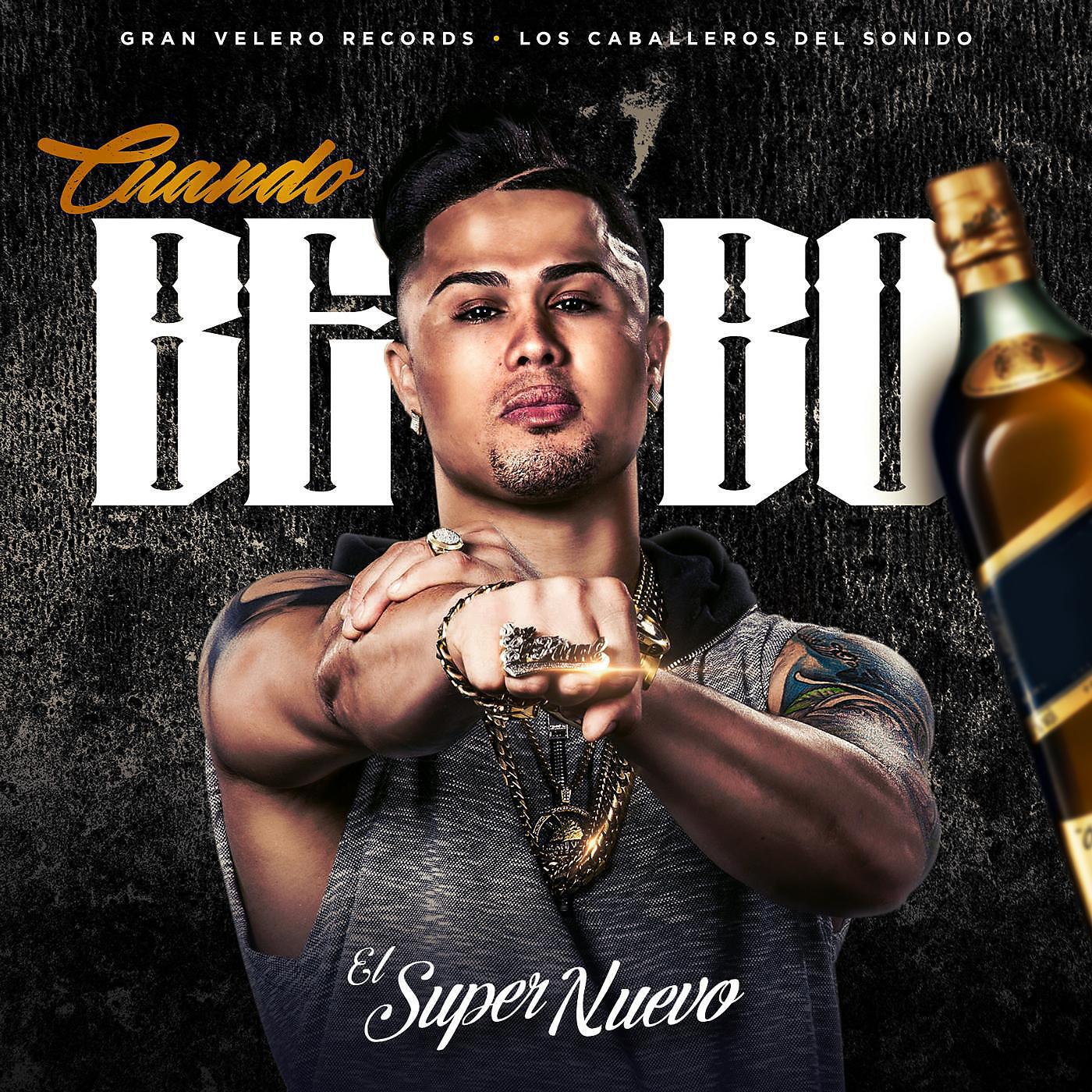 El Super Nuevo - Cuando Bebo