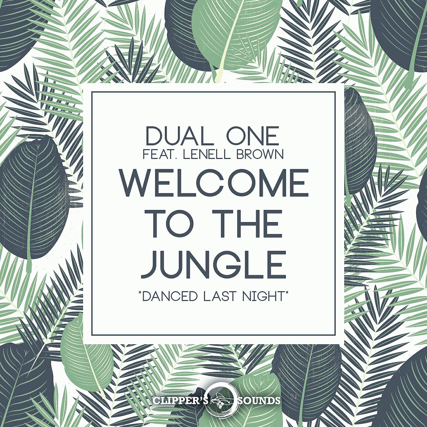 Dual One - Welcome to the Jungle (Danced Last Night) [Radio Edit]