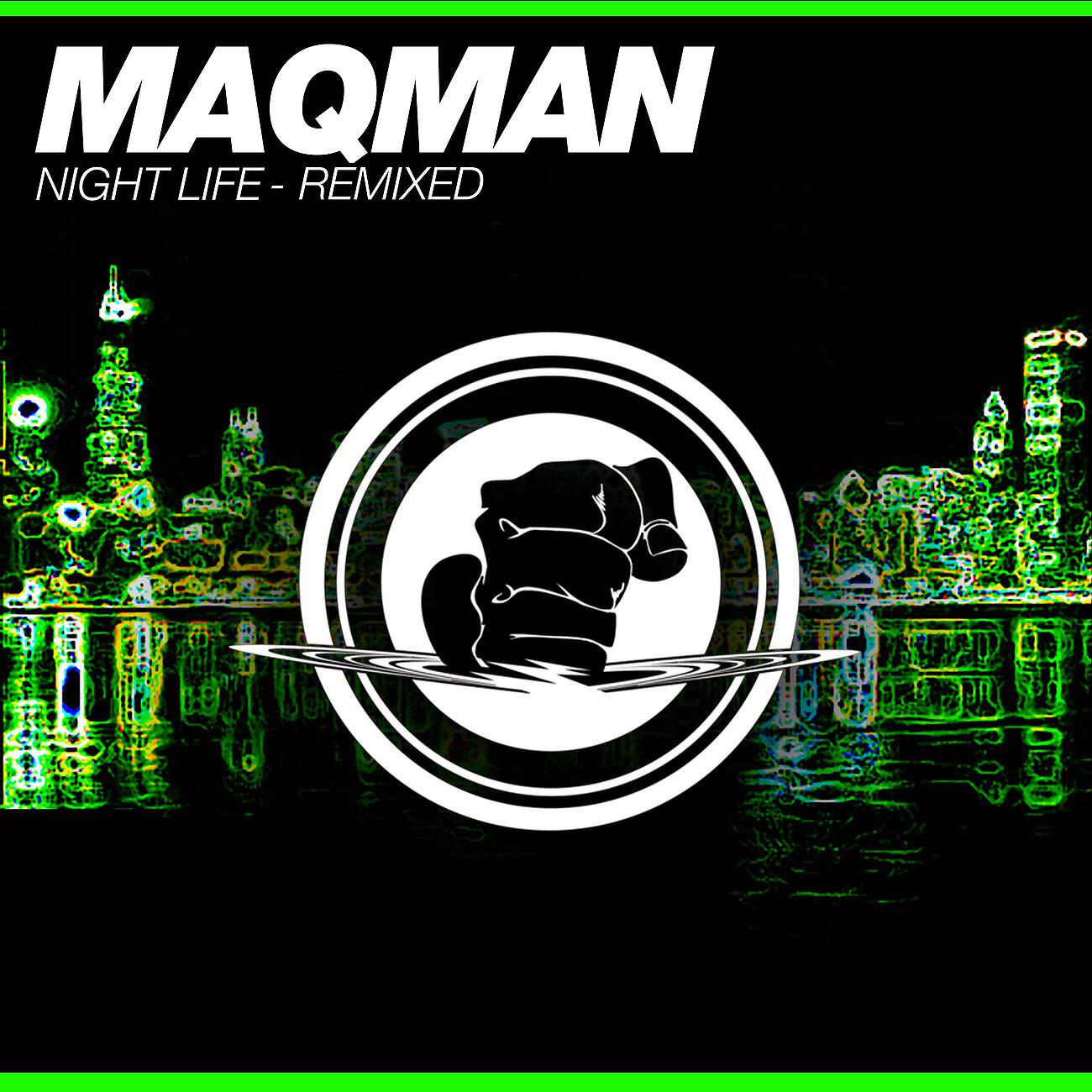 MAQman - Night Life (DeeJayKul Snapper Remix)