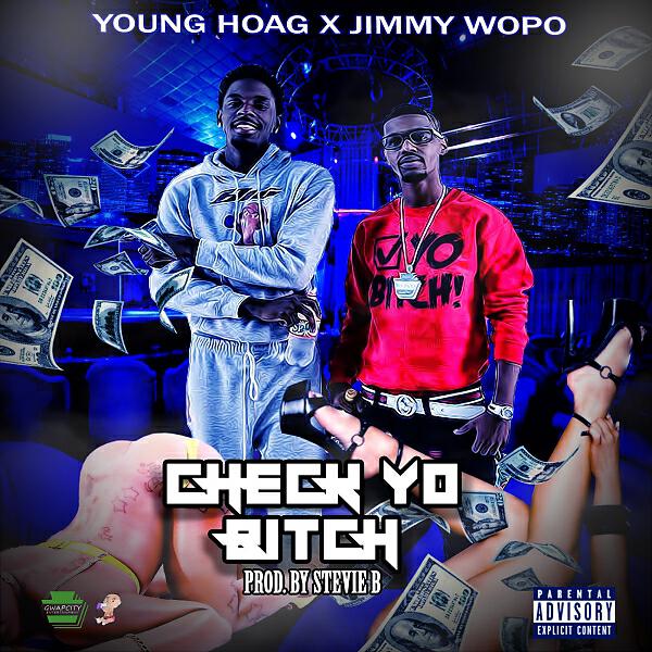 YOUNG HOAG - CHECK YO BITCH (feat. Jimmy Wopo) (EXPLICIT)
