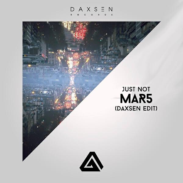M Λ R 5 - Just Not! (Daxsen Edit)