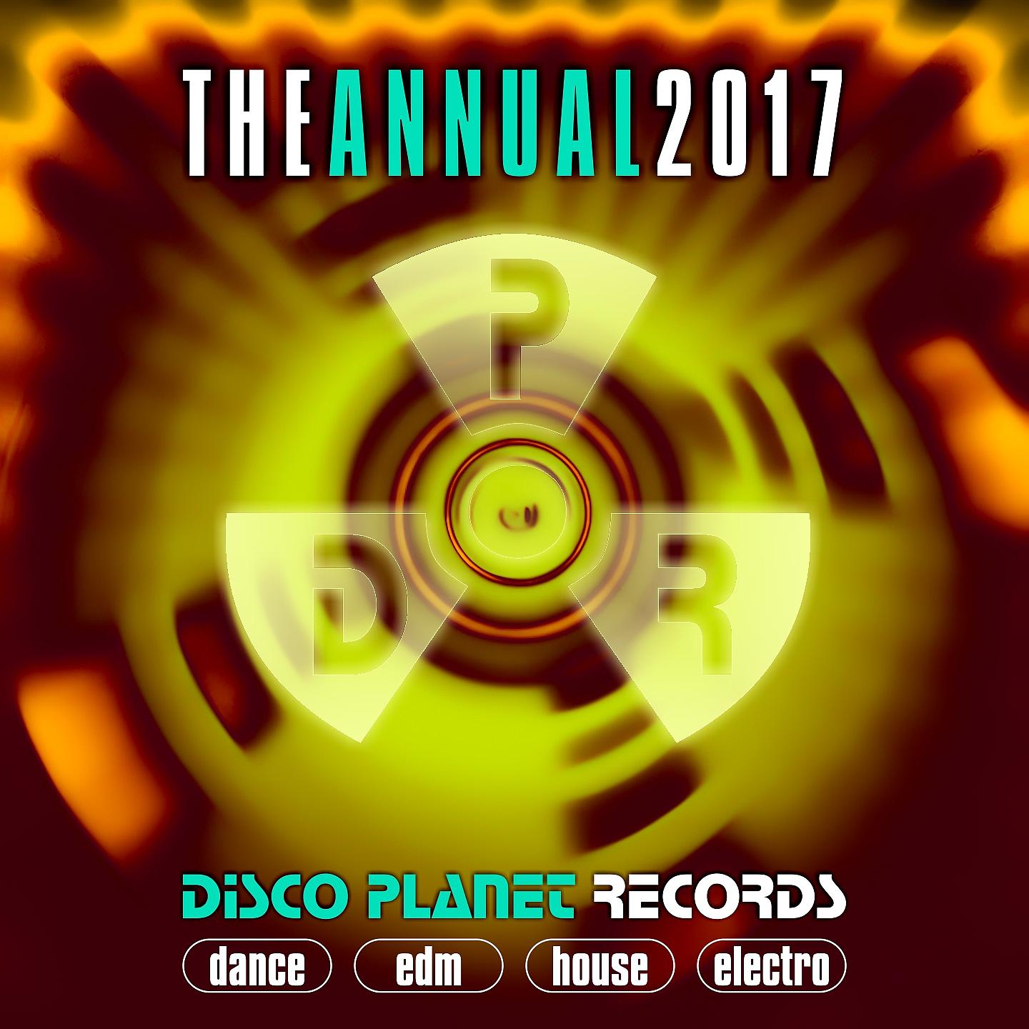 Постер альбома The Annual 2017: Disco Planet Records