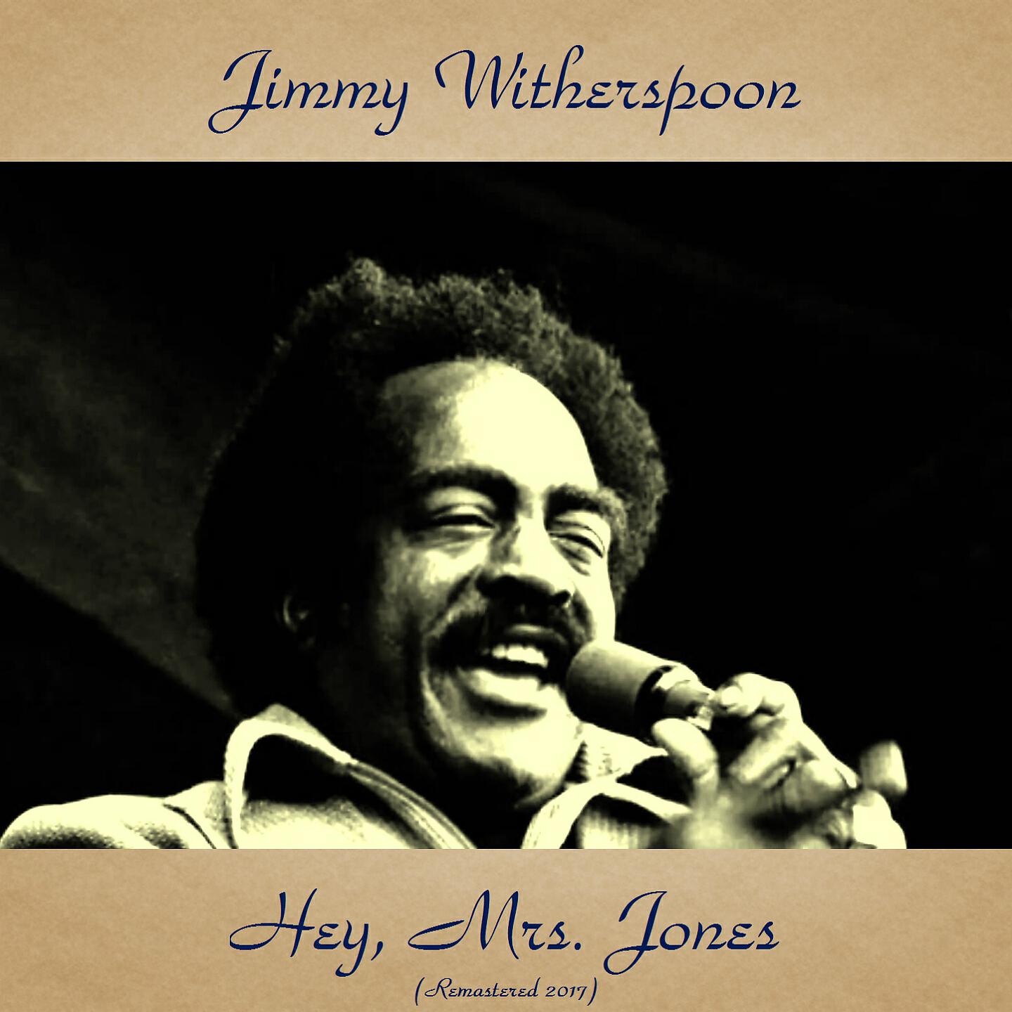 Jimmy Witherspoon - If You Live the Life, You Pay the Price (Remastered 2017)