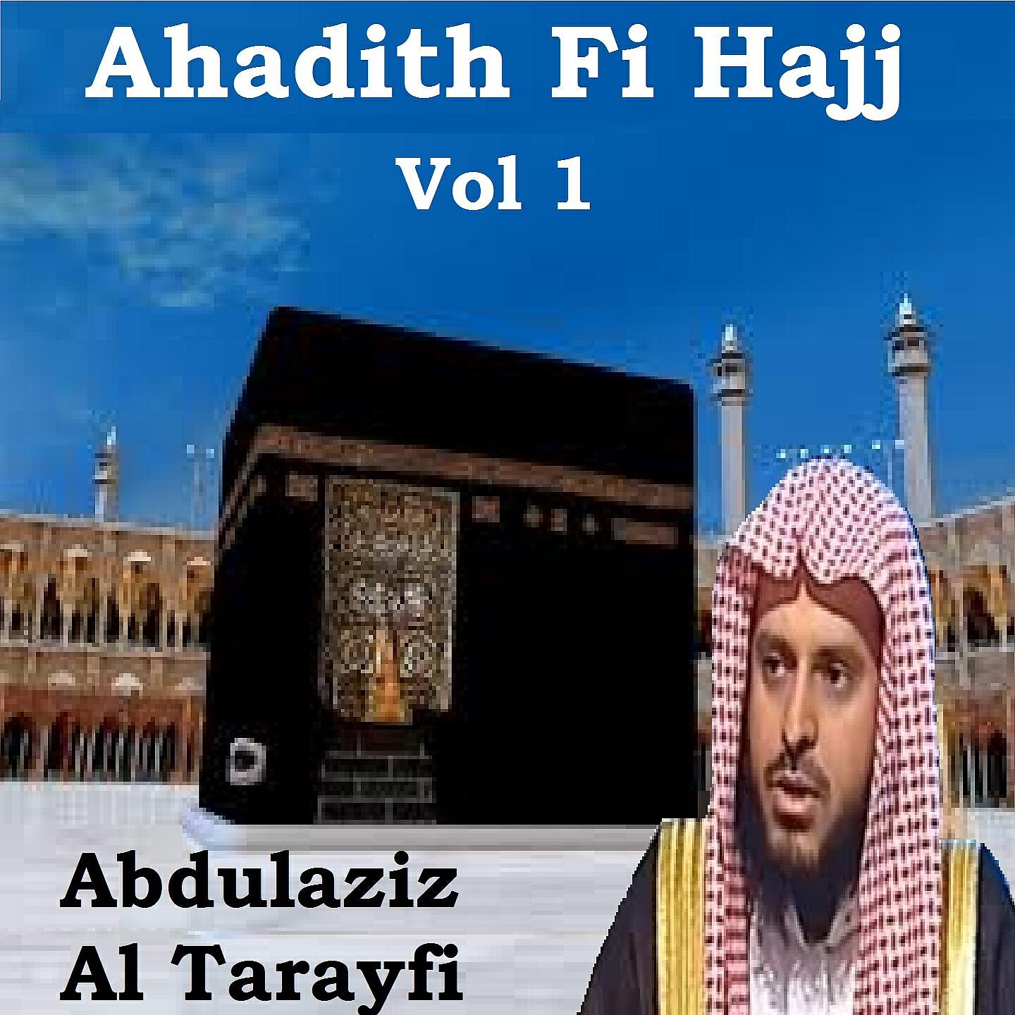 Abdulaziz Al Tarayfi - Ahadith Fi Hajj, Pt.5