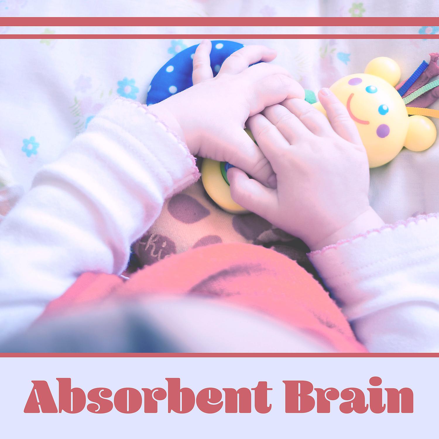Постер альбома Absorbent Brain – Instrumental Songs for Kids, Train Mind Your Baby, Beethoven, Bach