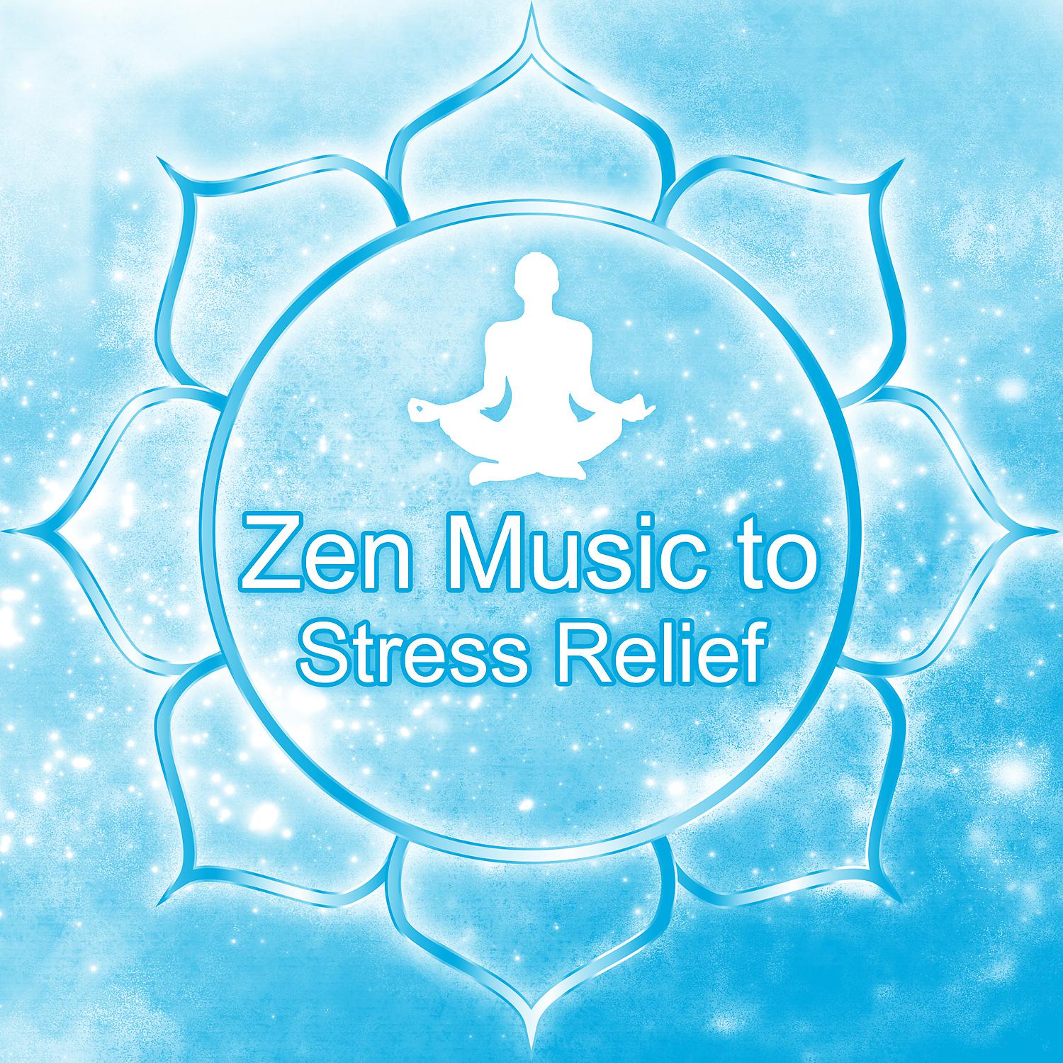 Постер альбома Zen Music to Stress Relief – Meditation Calmness, Ambient New Age Sounds, Music to Rest & Relax, Spirit Harmony, Be Free