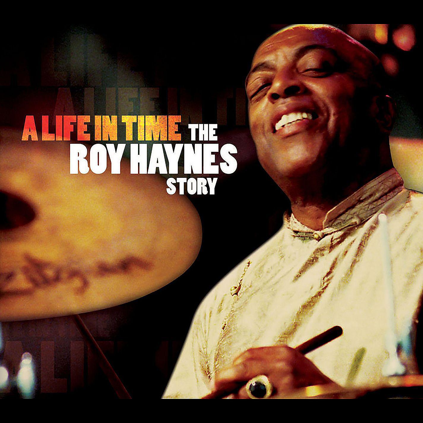 Постер альбома A Life in Time - The Roy Haynes Story