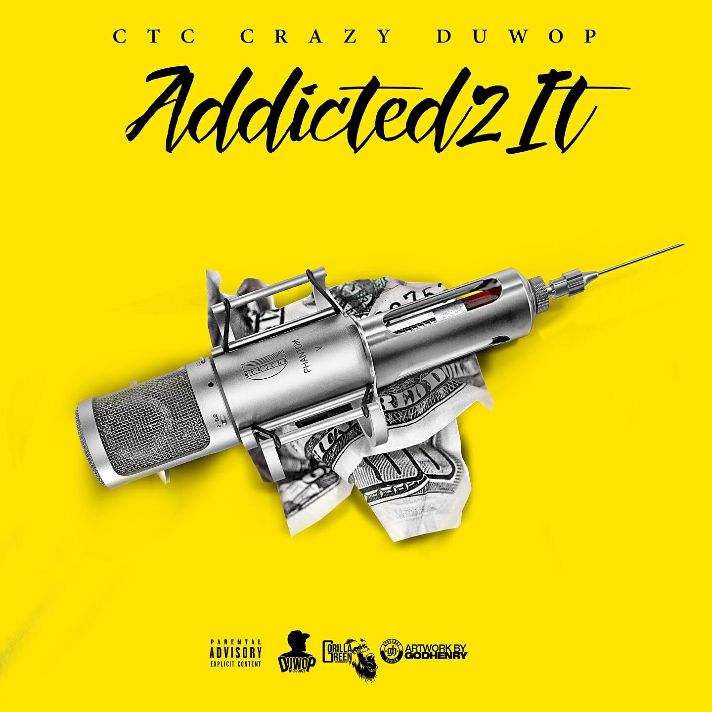 CTC Crazy Duwop - Addicted 2 It - Single