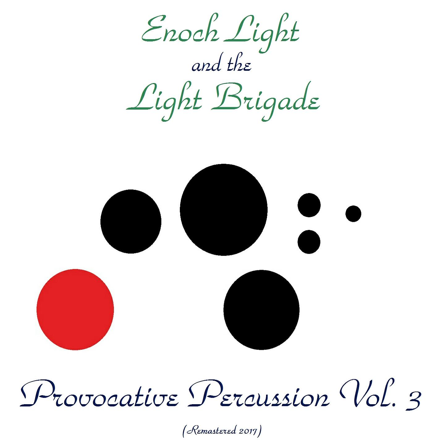 Enoch Light and the Light Brigade - Ac-Cent-Tchu-Ate the Positive (Remastered 2017)