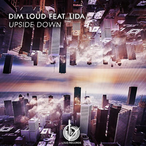 Dim Loud - Upside Down (feat. Lida) (Radio Edit)