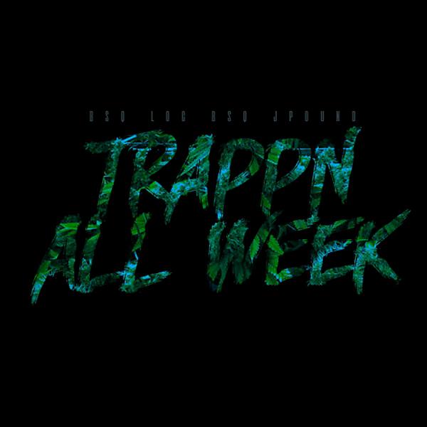 Постер альбома Trappin' All Week