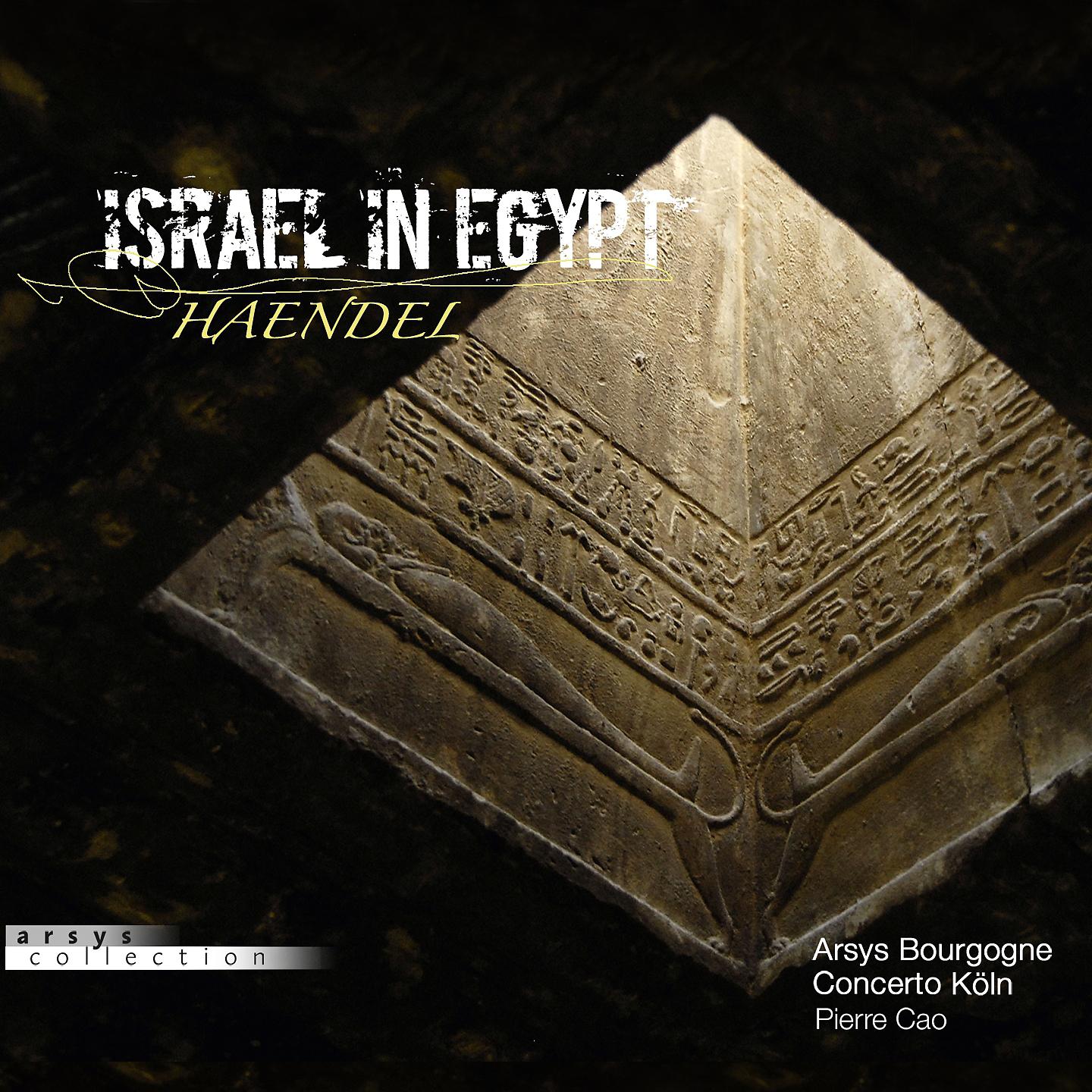 Concerto Köln - Israel in Egypt, HWV 54, Act I, Scene 11: Egypt Was Glad When They Departed (Chorus)